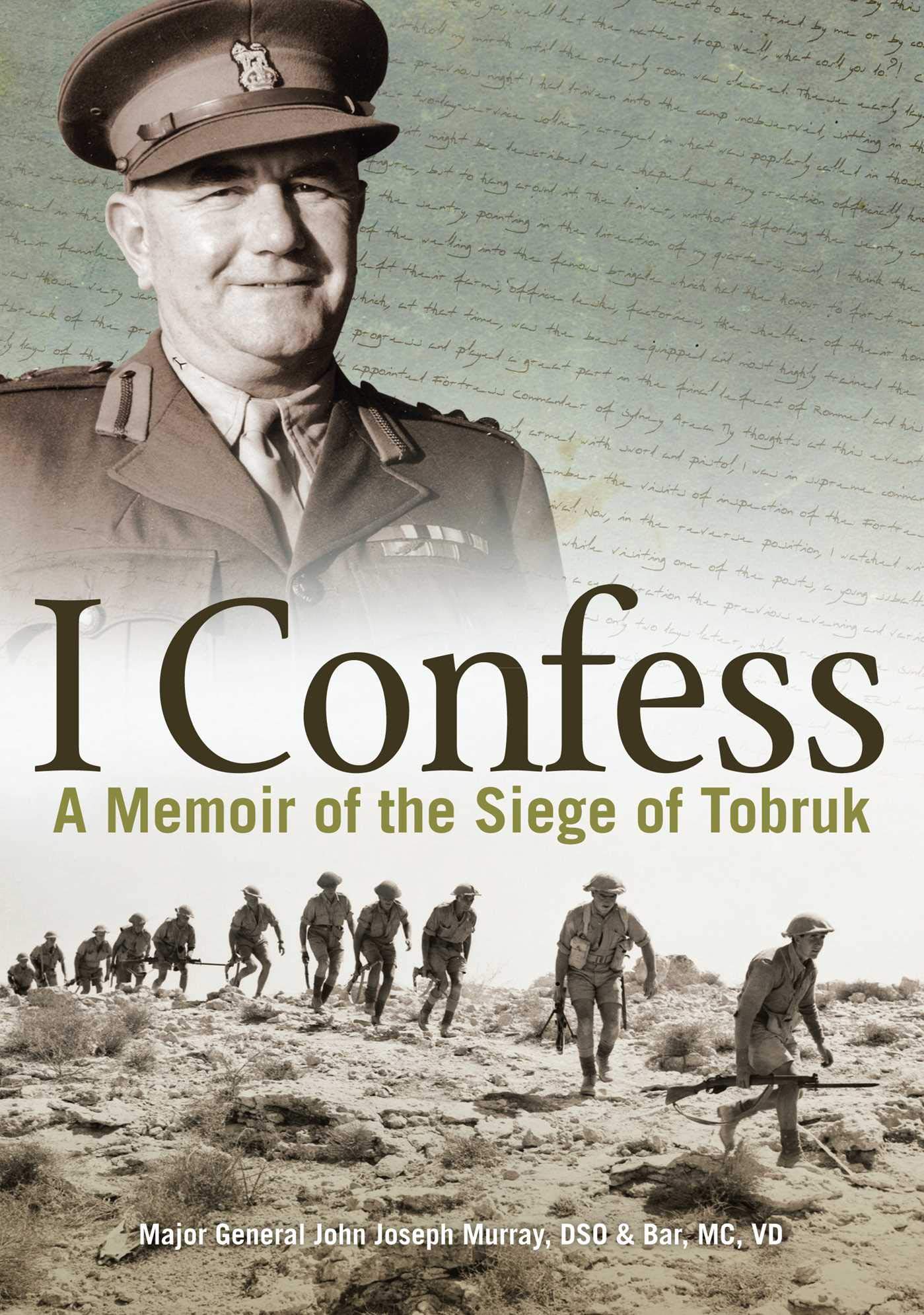 I Confess: A Memoir of the Siege of Tobruk