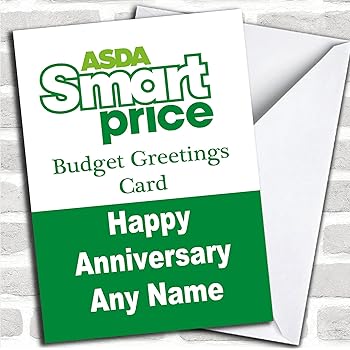 Funny Joke Asda Smart Price Spoof Anniversary Card With Envelope Can Be Fully Personalised Dispatched Fast Free Amazon Co Uk Office Products
