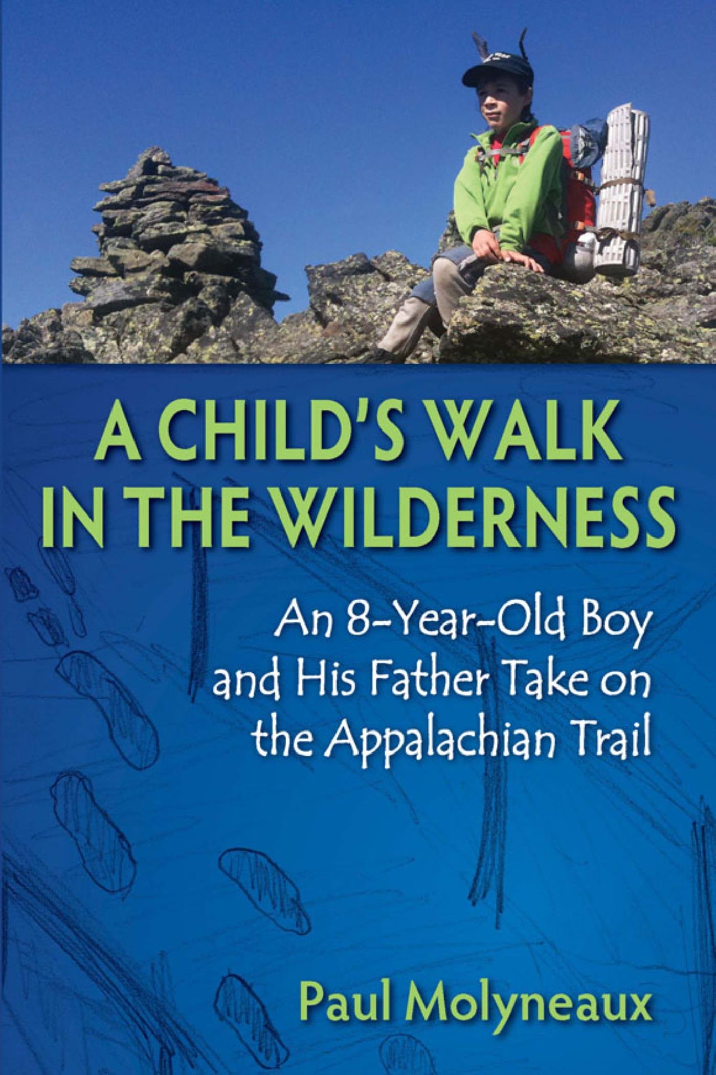 A Child's Walk in the Wilderness: An 8-Year-Old Boy and His Father Take on the Appalachian Trail