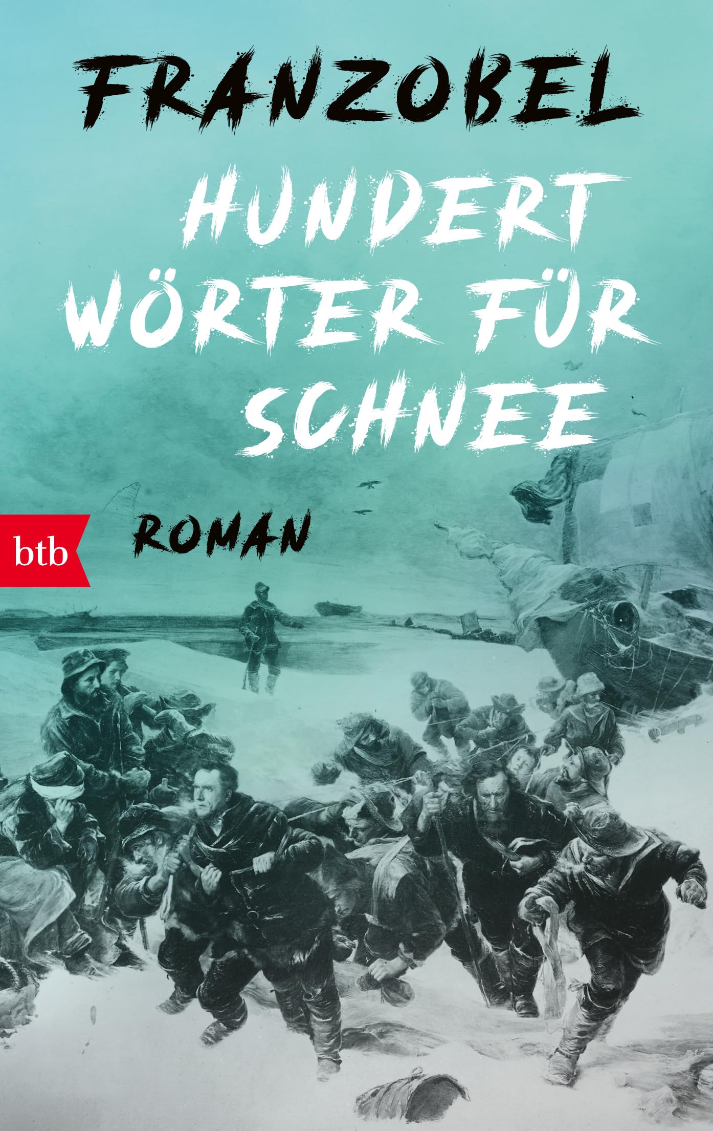 Hundert Wörter für Schnee: Roman