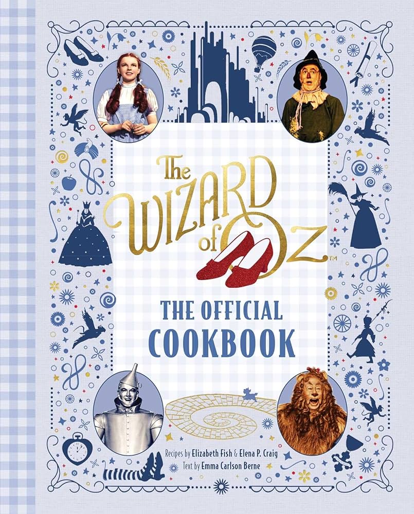 The Wizard of Oz: The Official Cookbook: Craig, Elena P