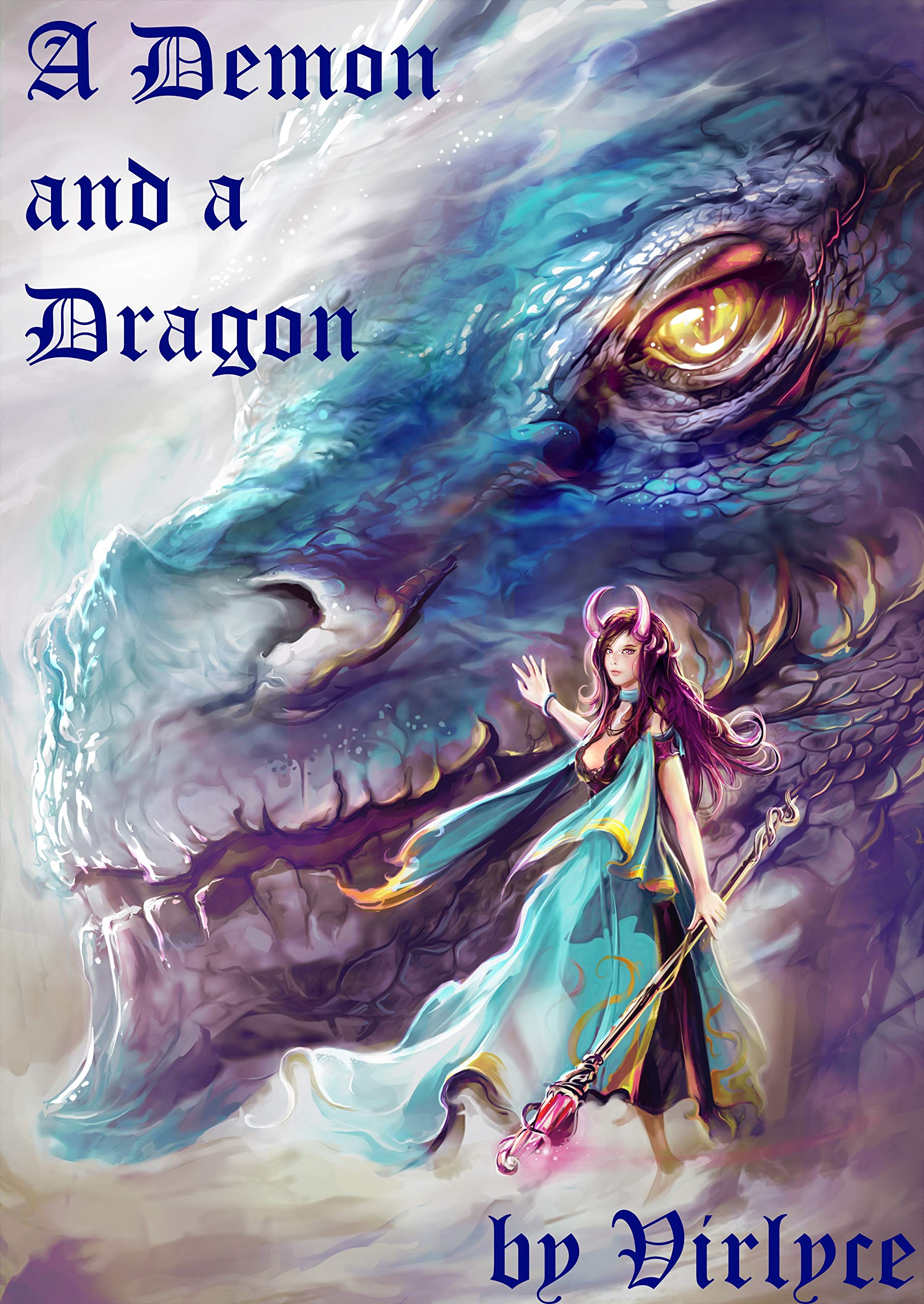 A Demon and a Dragon (The Blue Mage Raised by Dragons Book 3) Kindle Edition
