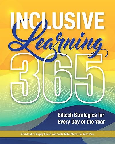 Inclusive Learning 365: Edtech Strategies for Every Day of the