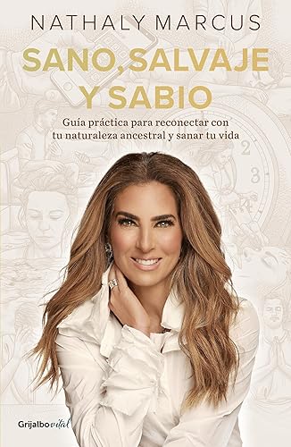 Sano, salvaje y sabio / Healthy, Wild, and Wise (Spanish Edition)