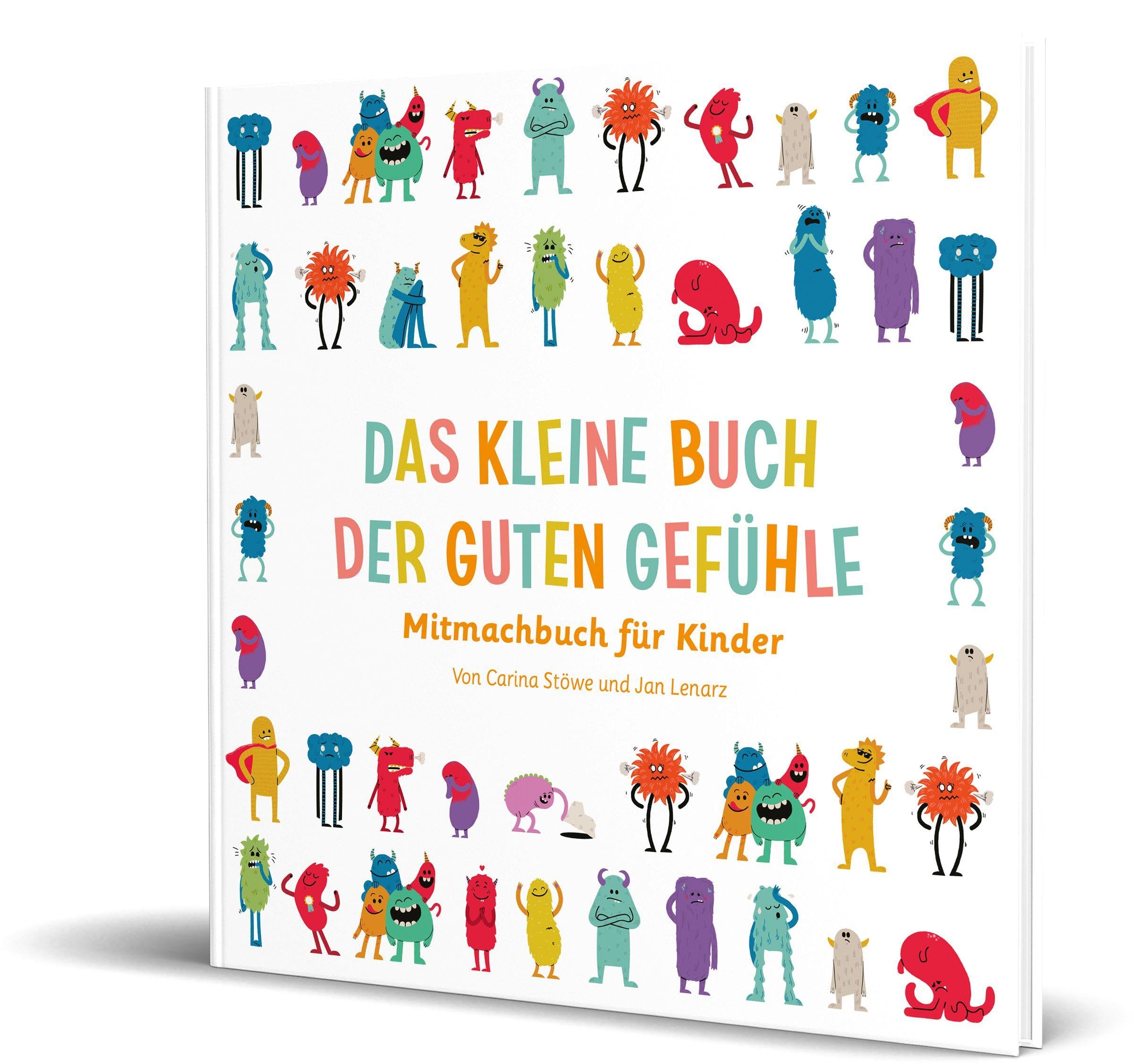 Das kleine Buch der guten Gefühle: Mitmachbuch für Kinder von Ein gutes Gefühl