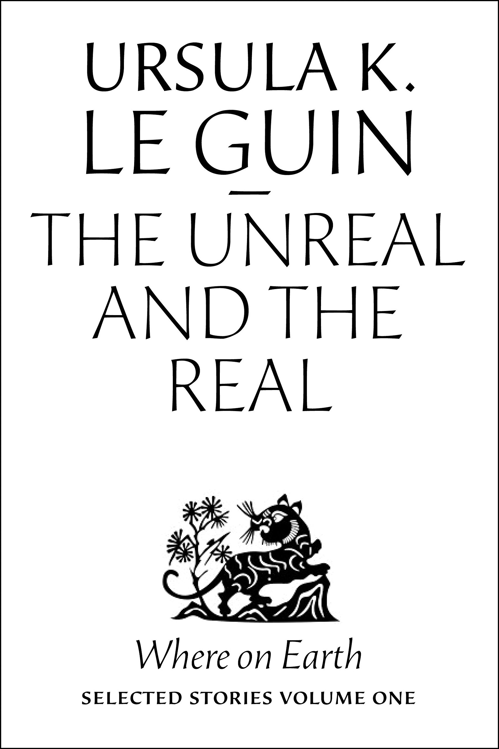 Buy The Unreal and the Real: Selected Stories Volume One: Where on Earth — BookShops.in