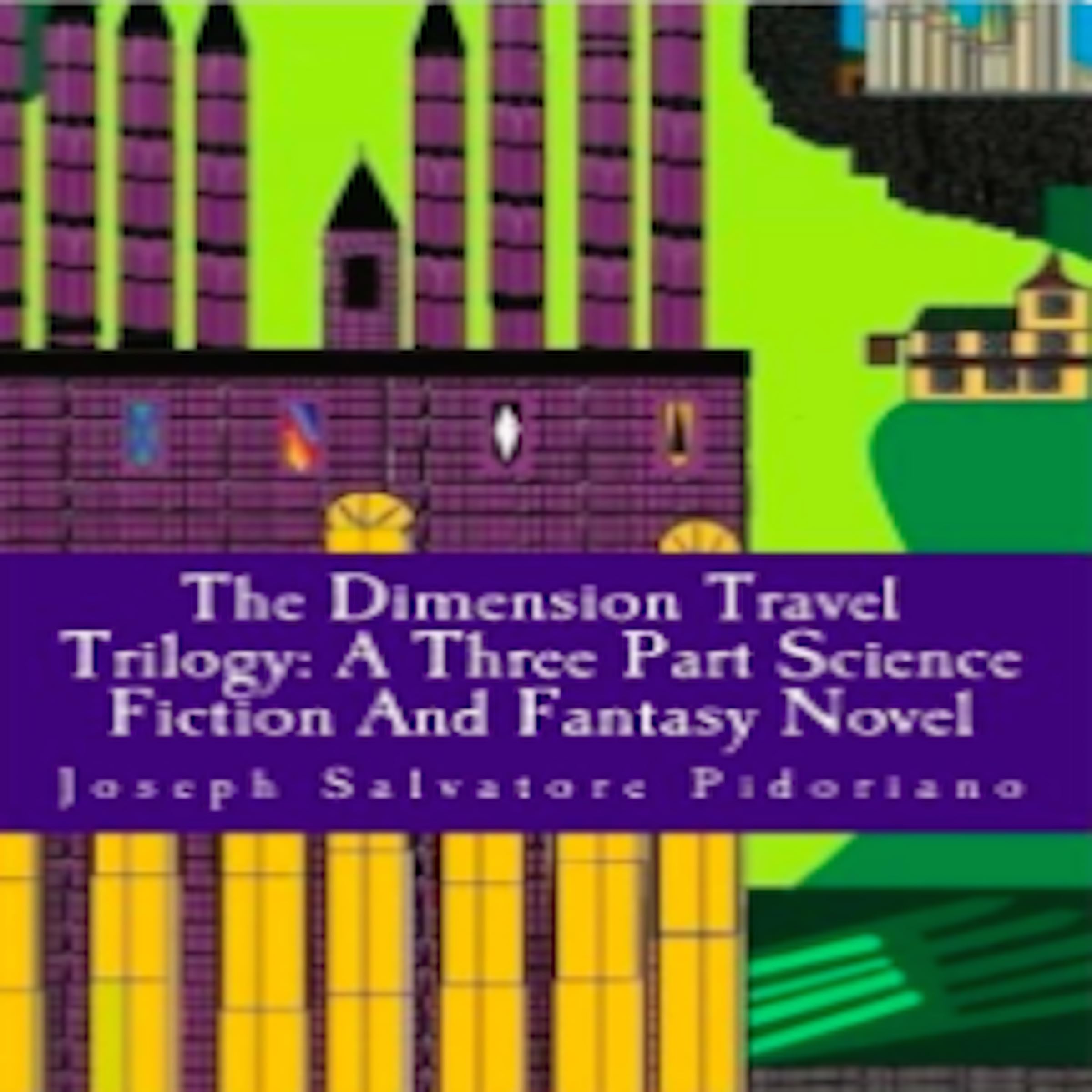 The Dimension Travel Trilogy
