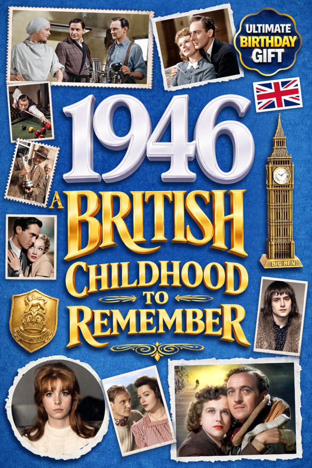 1946 A British Childhood to Remember: A Wonderfully Nostalgic Birthday Gift Full of Laughter and Memories – Packed with Fun Trivia, Memory Games, and Surprising Facts