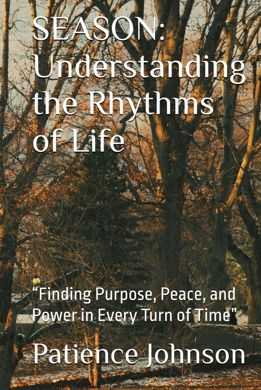 SEASON: Understanding the Rhythms of Life: “Finding Purpose, Peace, and Power in Every Turn of Time”