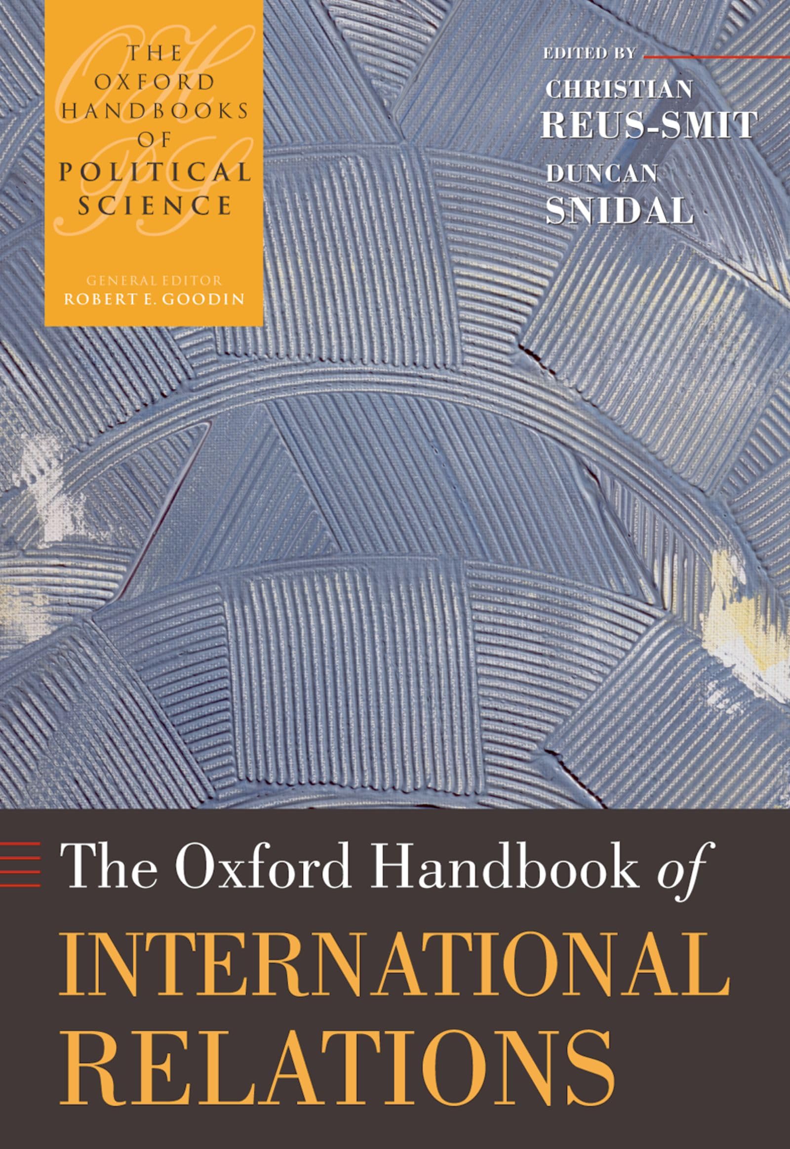 The Oxford Handbook of International Relations (Oxford Handbooks) (English Edition)