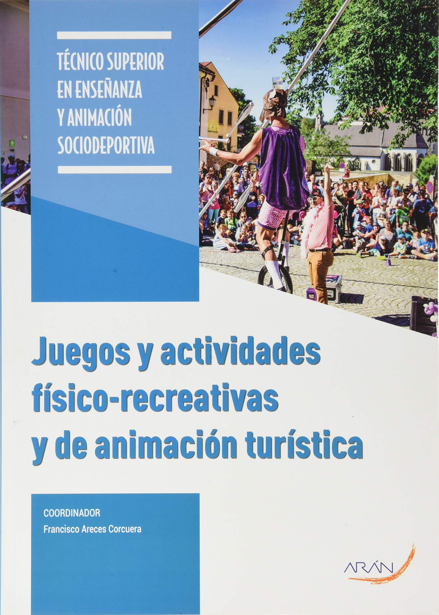 Juegos y actividades físico - recreativas y de animación turística (SIN COLECCION)