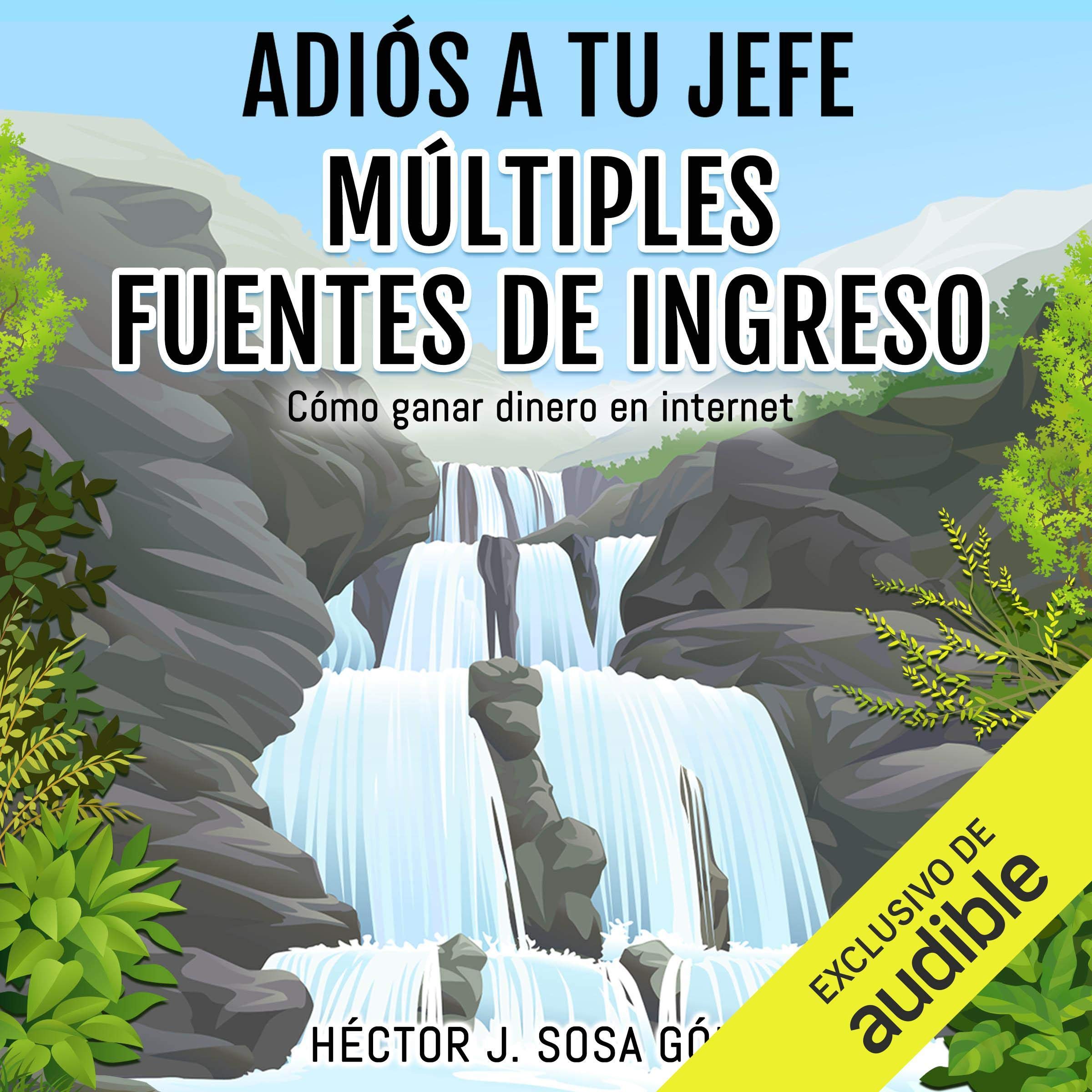 Cover art for Adiós a tu Jefe: Múltiples Fuentes de Ingreso [Goodbye to Your Boss: Multiple Sources of Income]