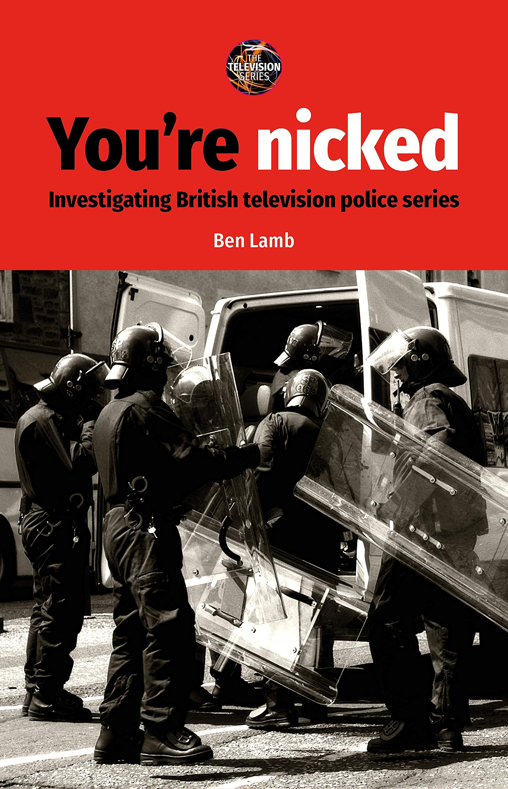 You’re Nicked: Investigating British Television Police Series