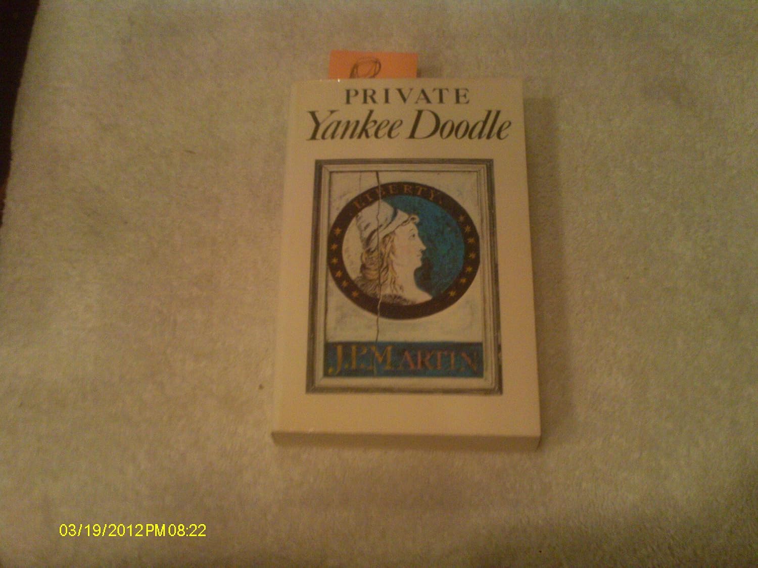 Private Yankee Doodle Marti, Joseph P. 9780915992102 Books