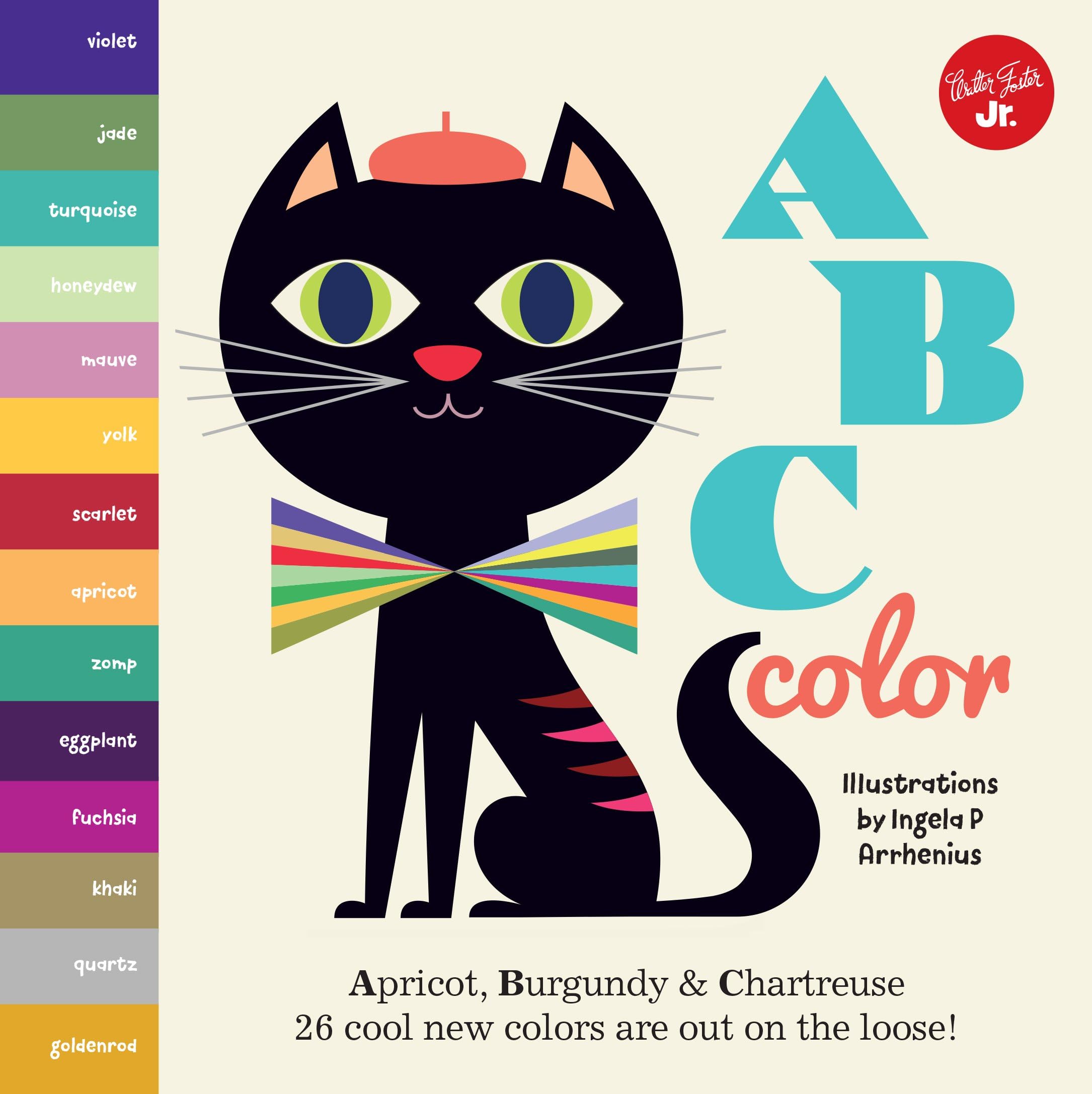 Little Concepts: ABC Color: Apricot, Burgundy & Chartreuse, 26 cool new colors are out on the loose! (Volume 2) (Little Concepts, 2)