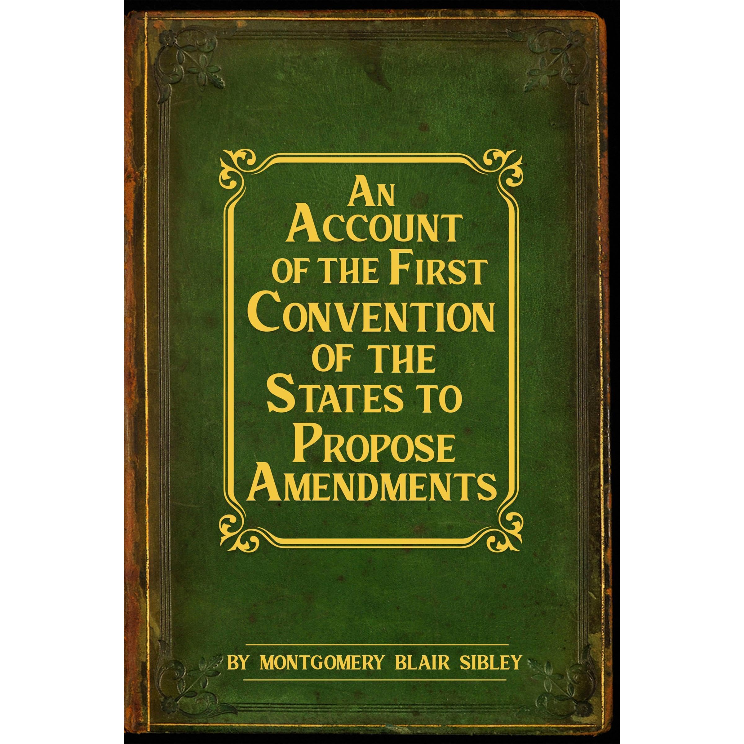 An Account of the First Convention of the States to Propose Amendments