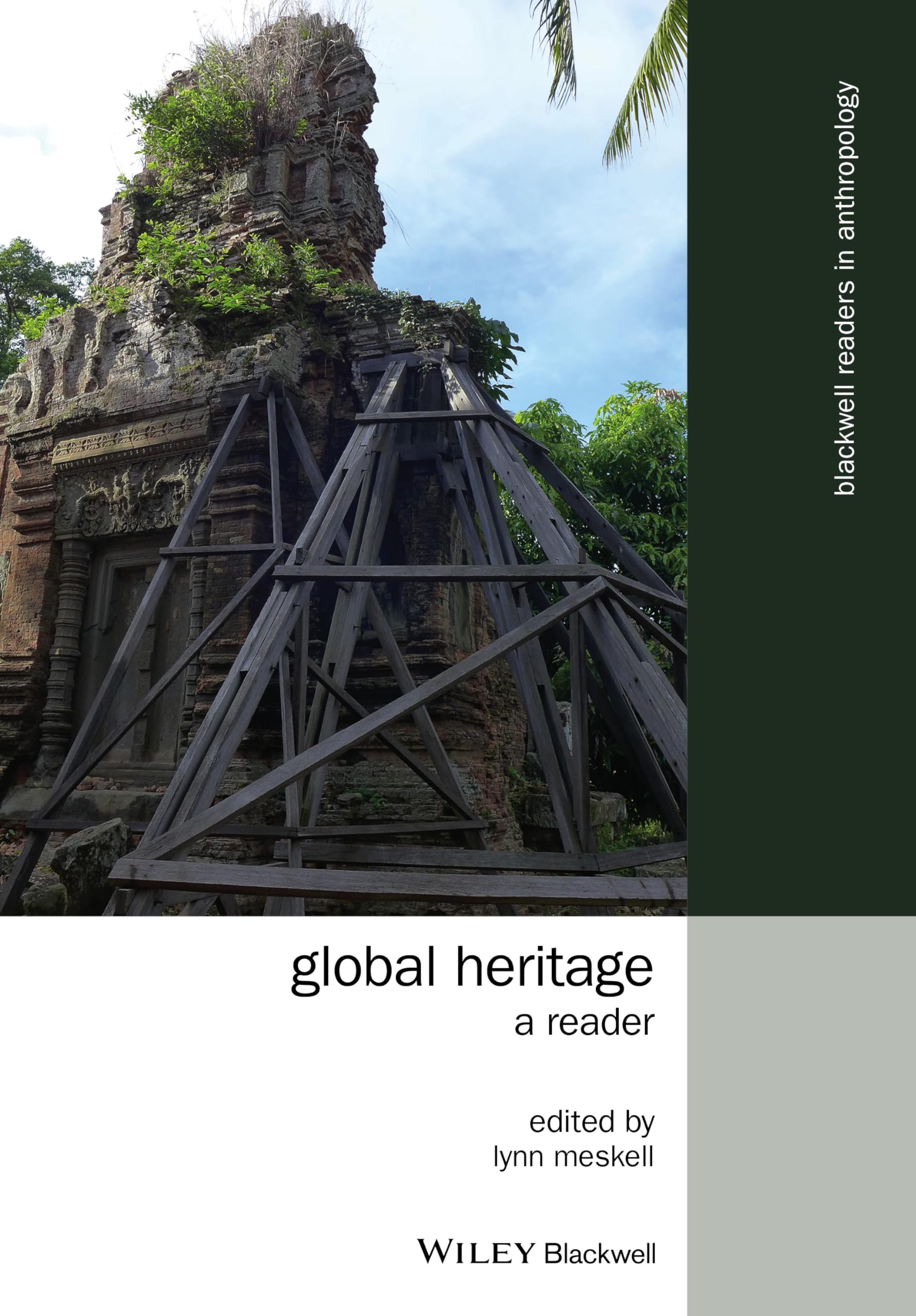 Global Heritage: A Reader (Wiley Blackwell Readers in Anthropology)