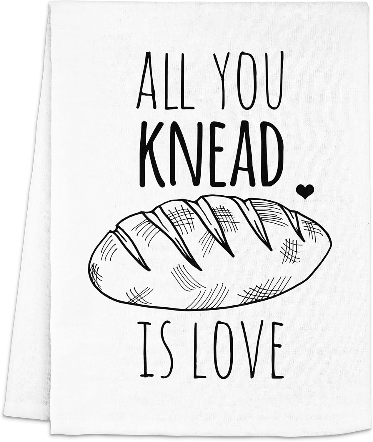 Moonlight Makers, All You Knead Is Love, Flour Sack Kitchen Towel, Sweet Housewarming Gift, Funny Dish Towel, Farmhouse Kitchen Décor, (White)