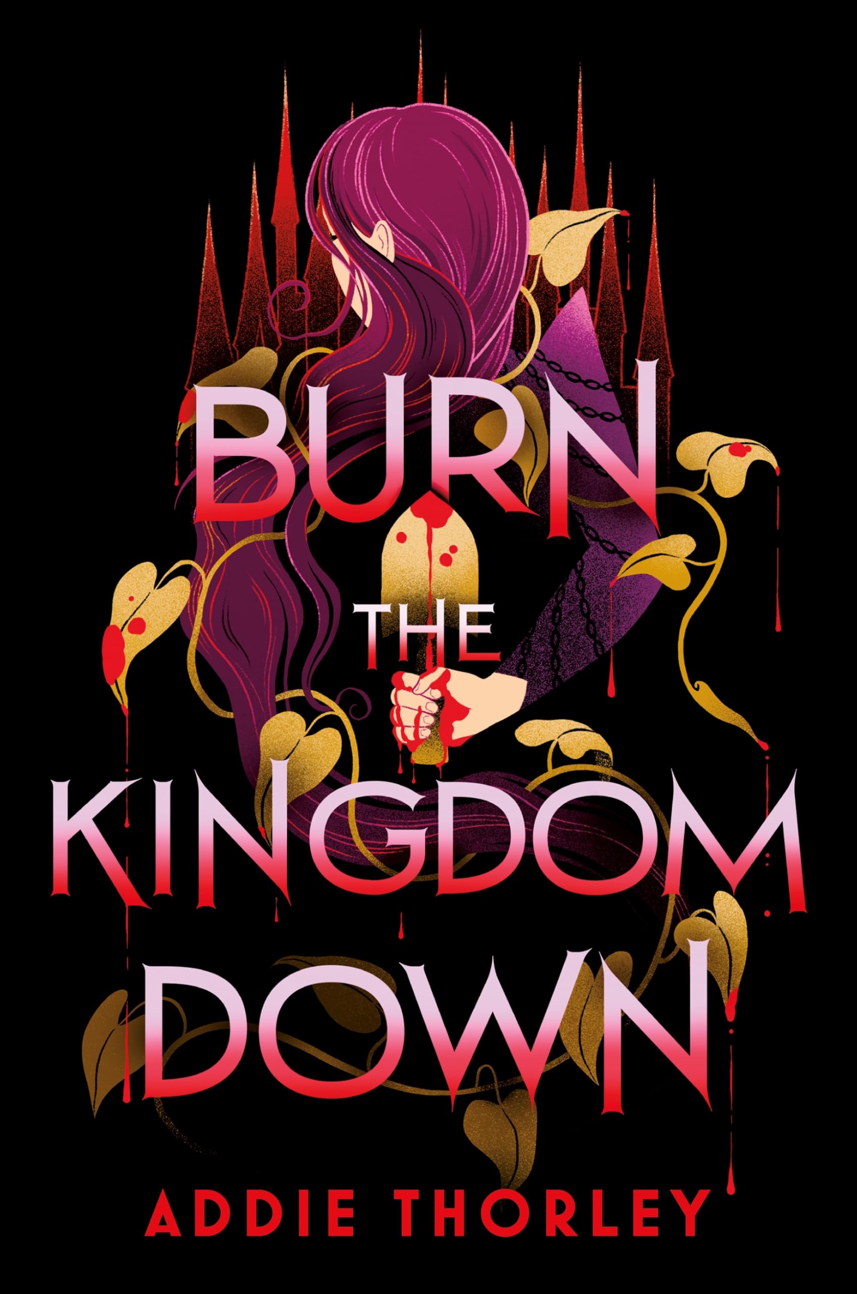 Burn the Kingdom Down: A Young Adult Enemies to Lovers Romantasy