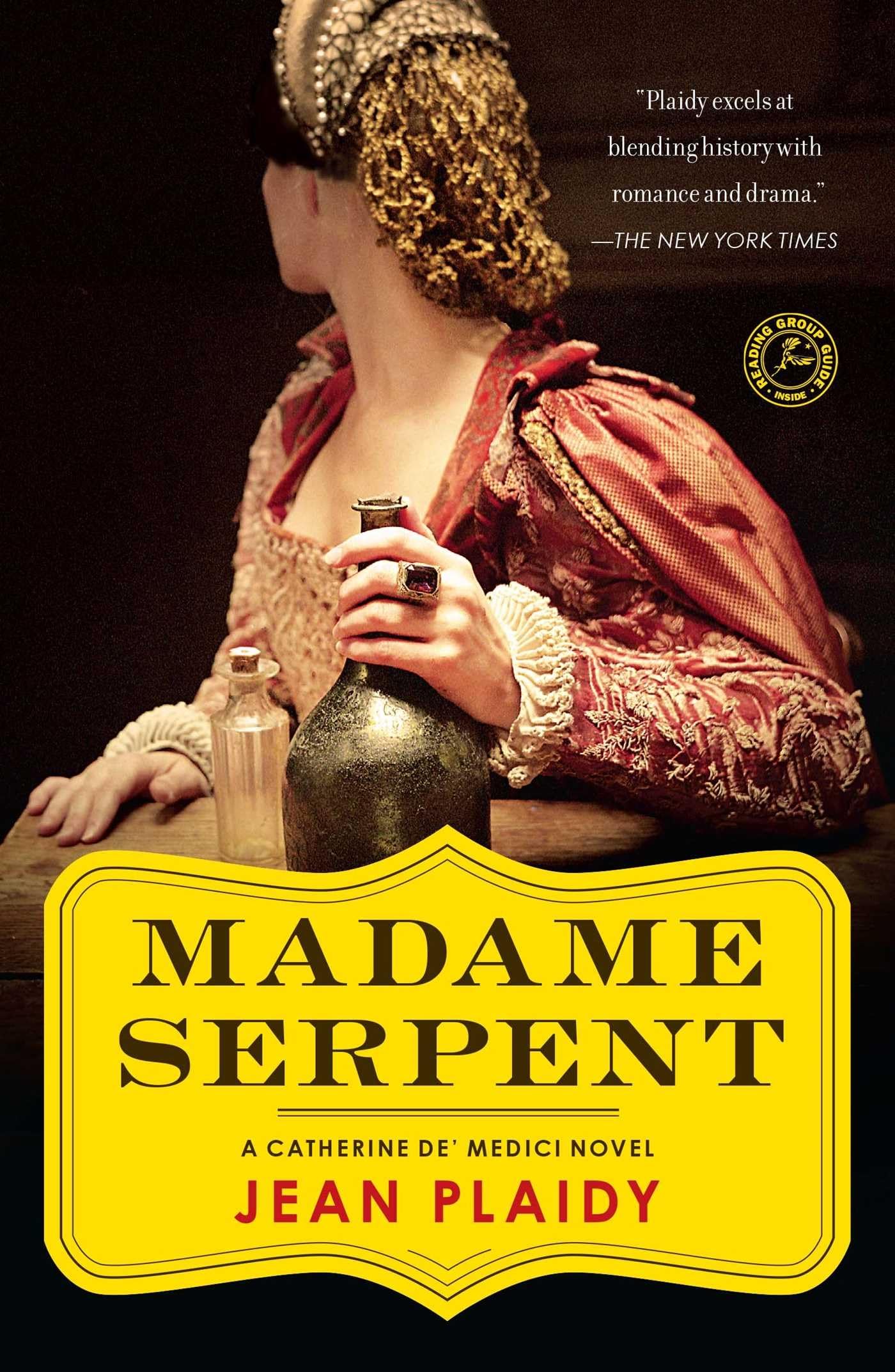 Madame Serpent: A Catherine de' Medici Novel (Catherine De' Medici Trilogy)