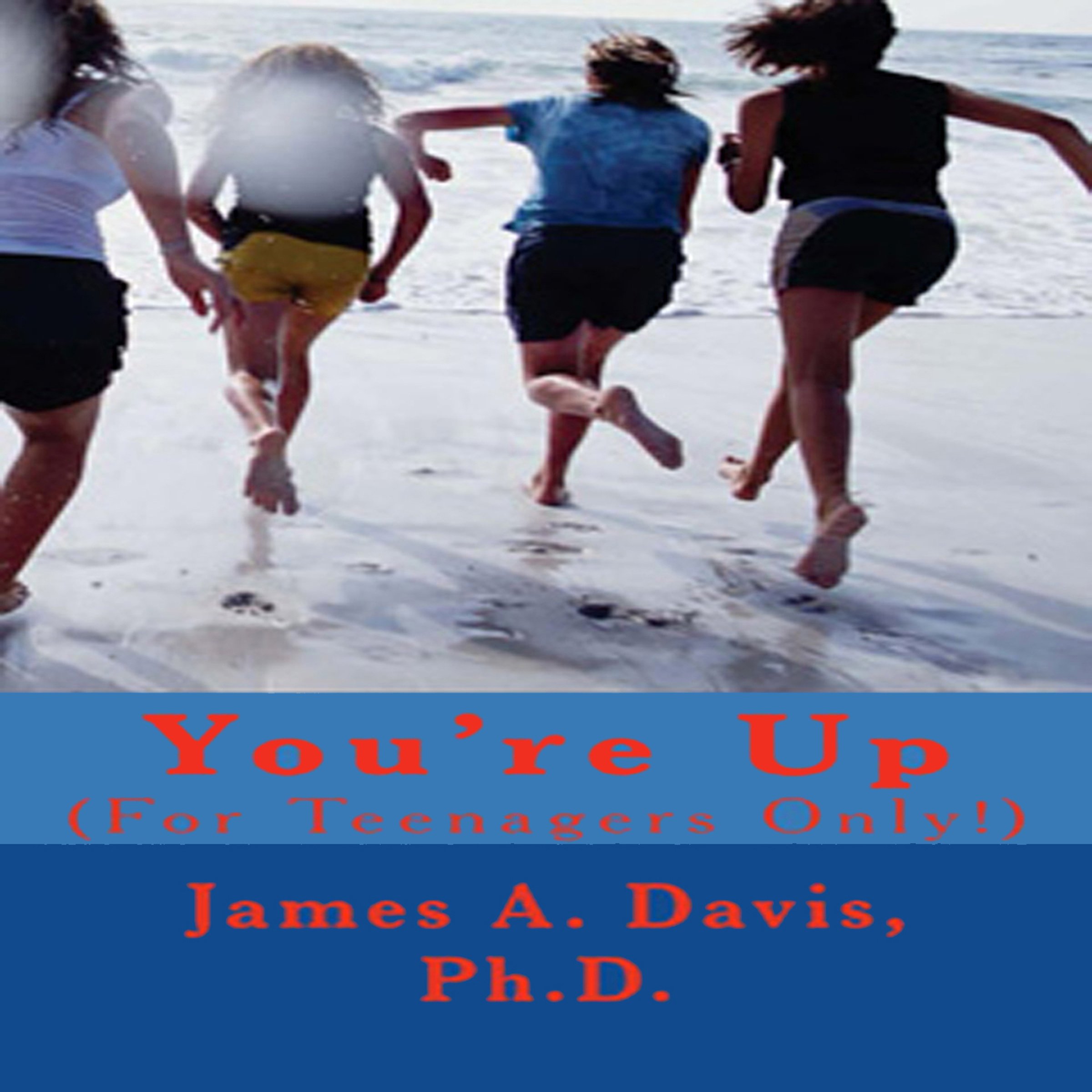 You're Up: (For Teenagers Only!): Volume 1