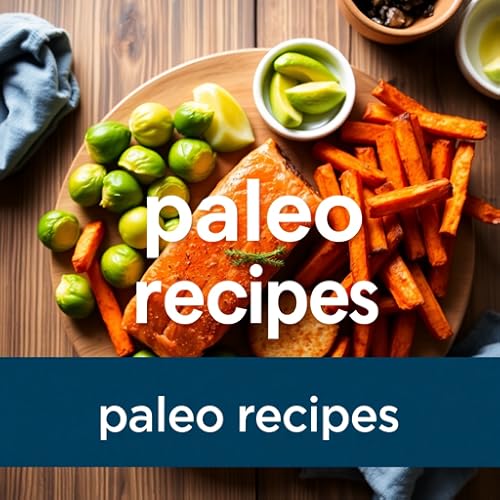 Authentic Paleo Recipes Cookbook