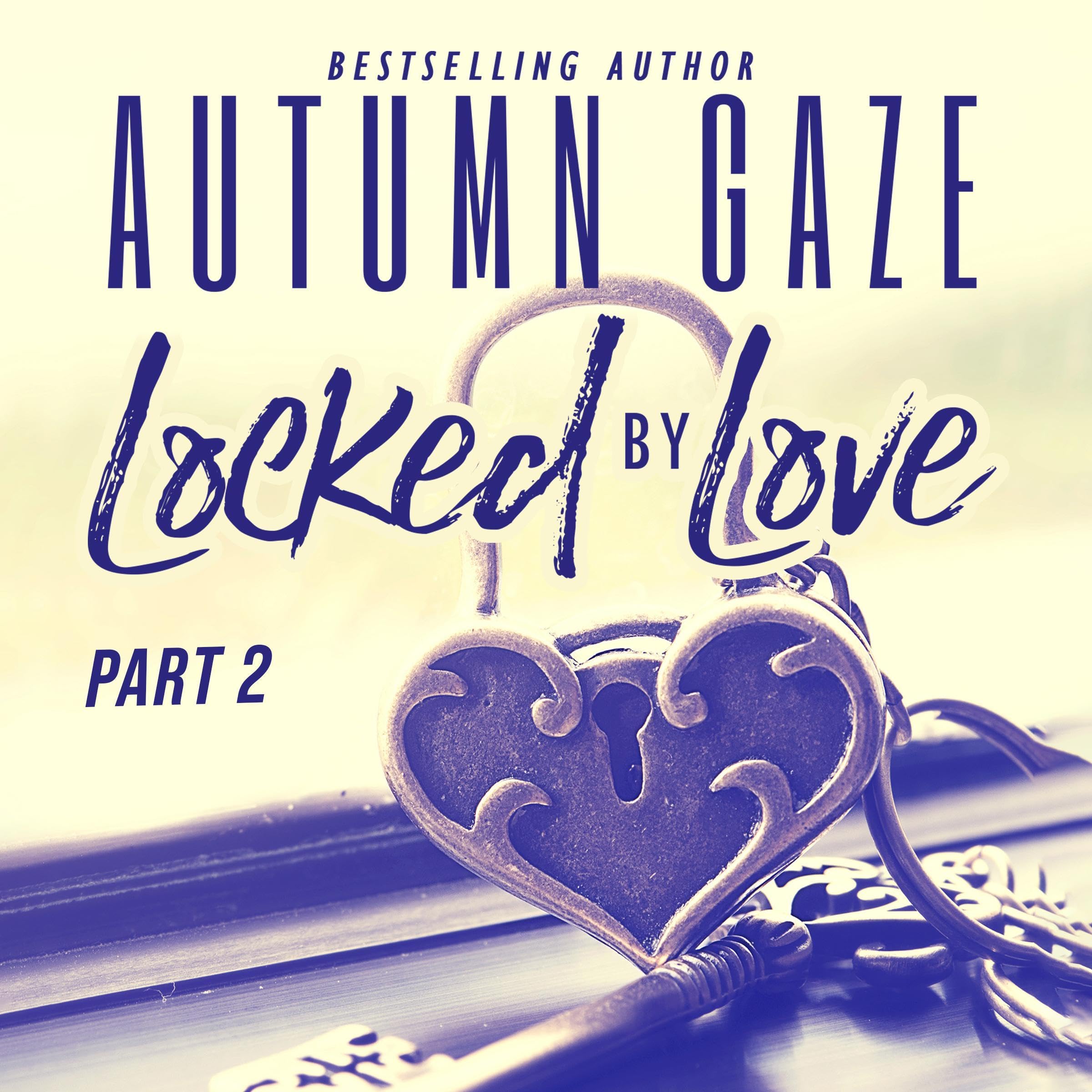 Locked by Love, Part 2