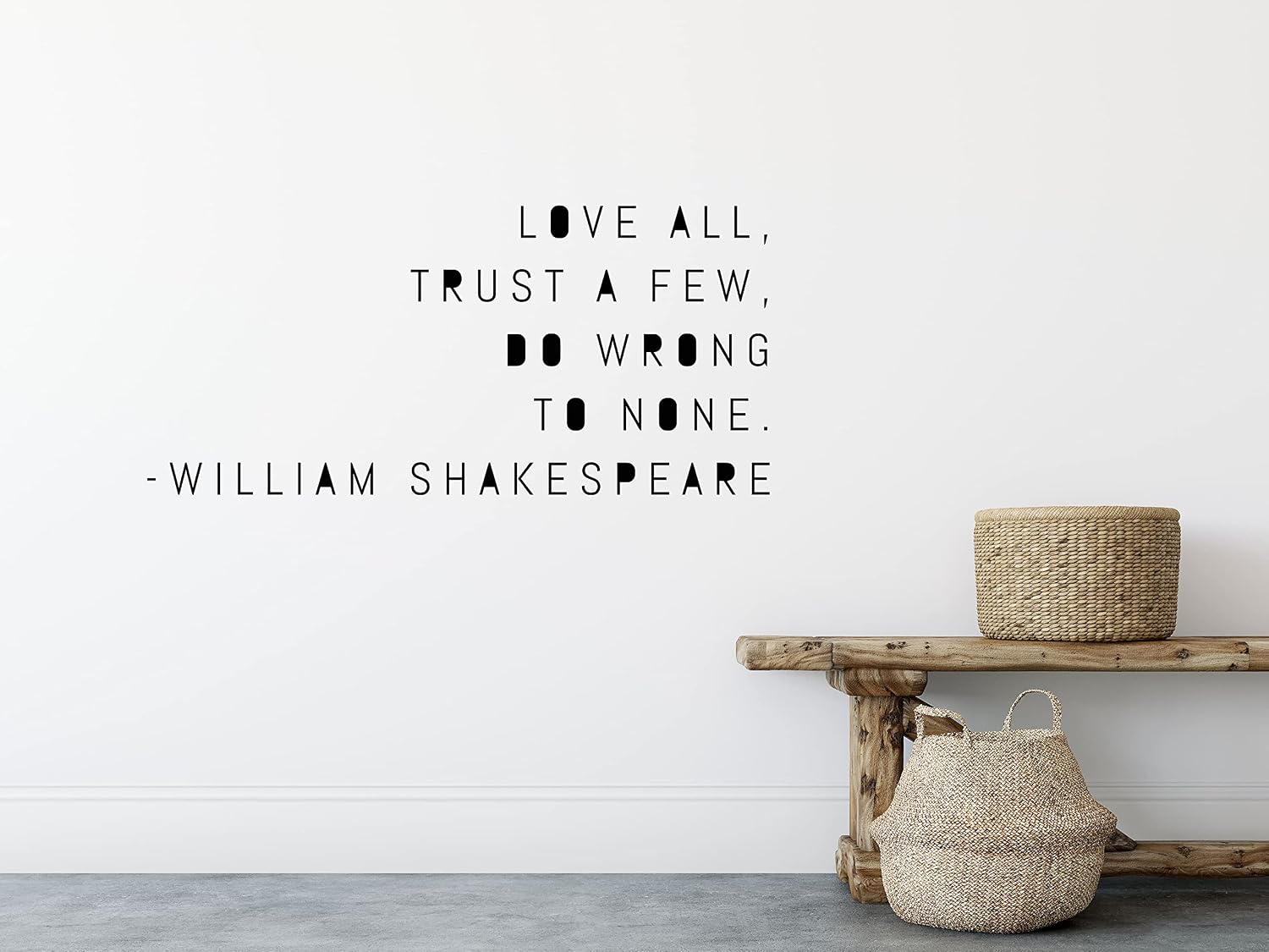 Wall Decal Love All, Trust a Few, do Wrong to None. William Shakespeare Life Quote Decal