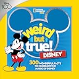Weird But True! Disney: 300 Wonderful Facts to Celebrate the Magic of Disney