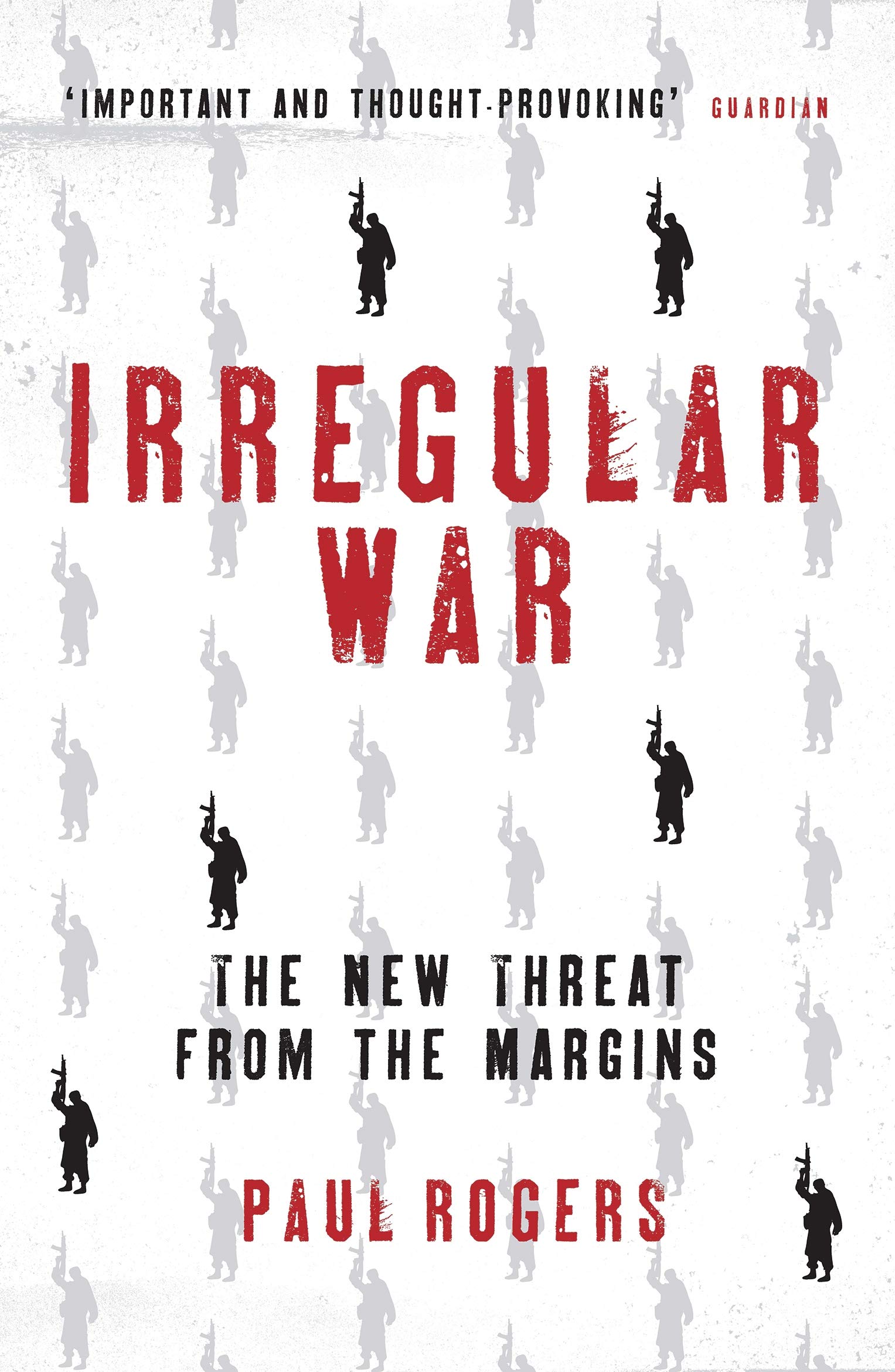 Irregular War by Paul Rogers - 9781784538446
