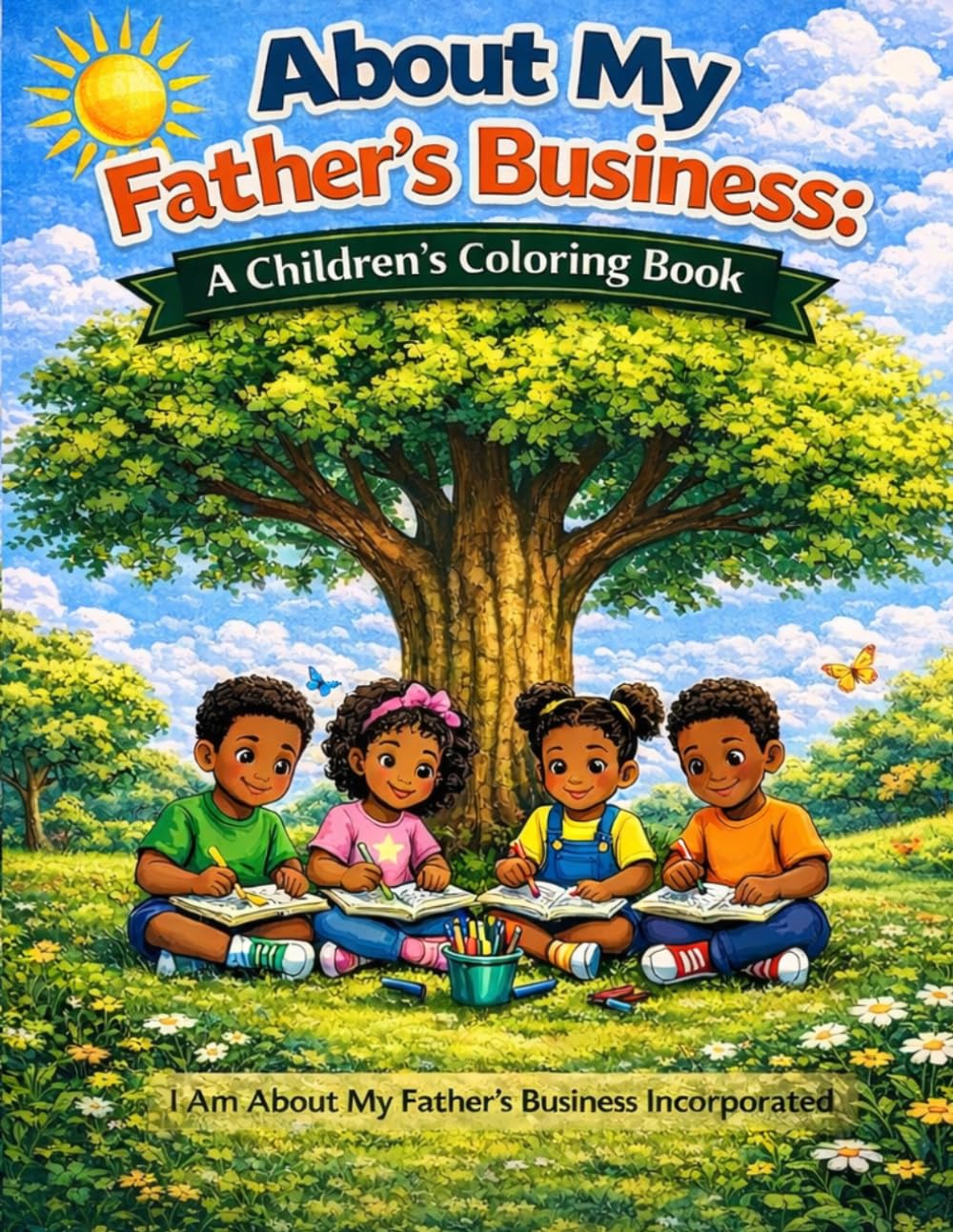 About My Father's Business: A Children's Coloring Book