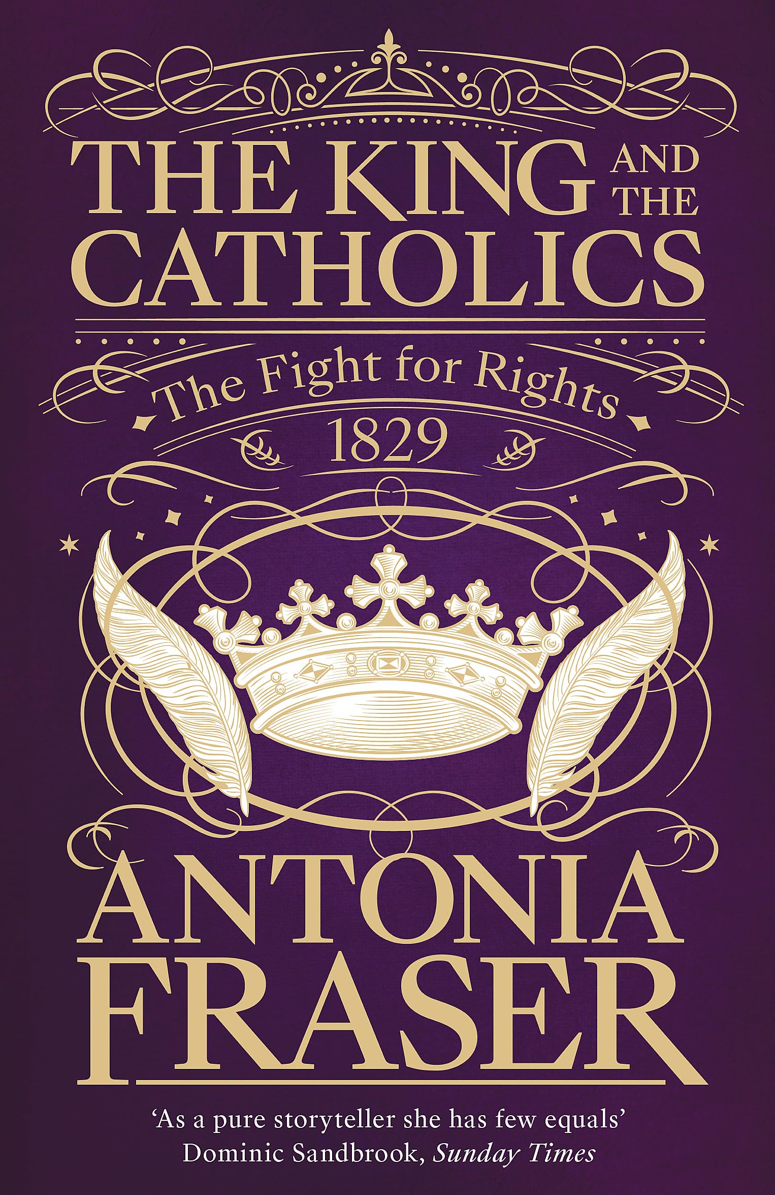 The King and the Catholics by Lady Antonia Fraser PAPERBACK 9781474601948