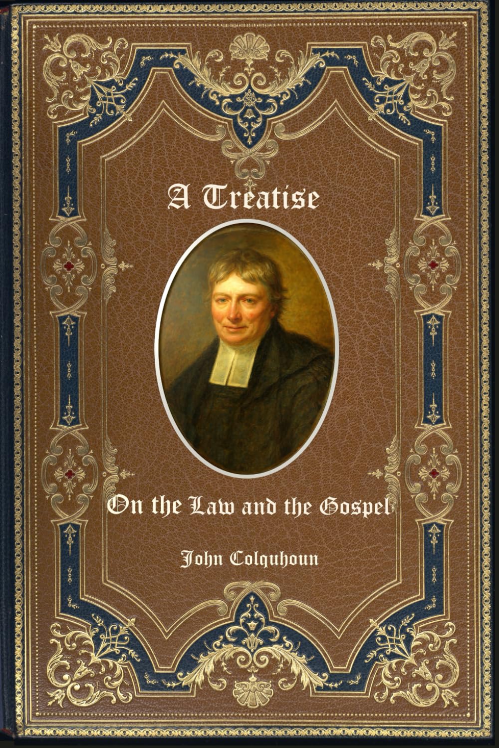 A Treatise on the Law and the Gospel