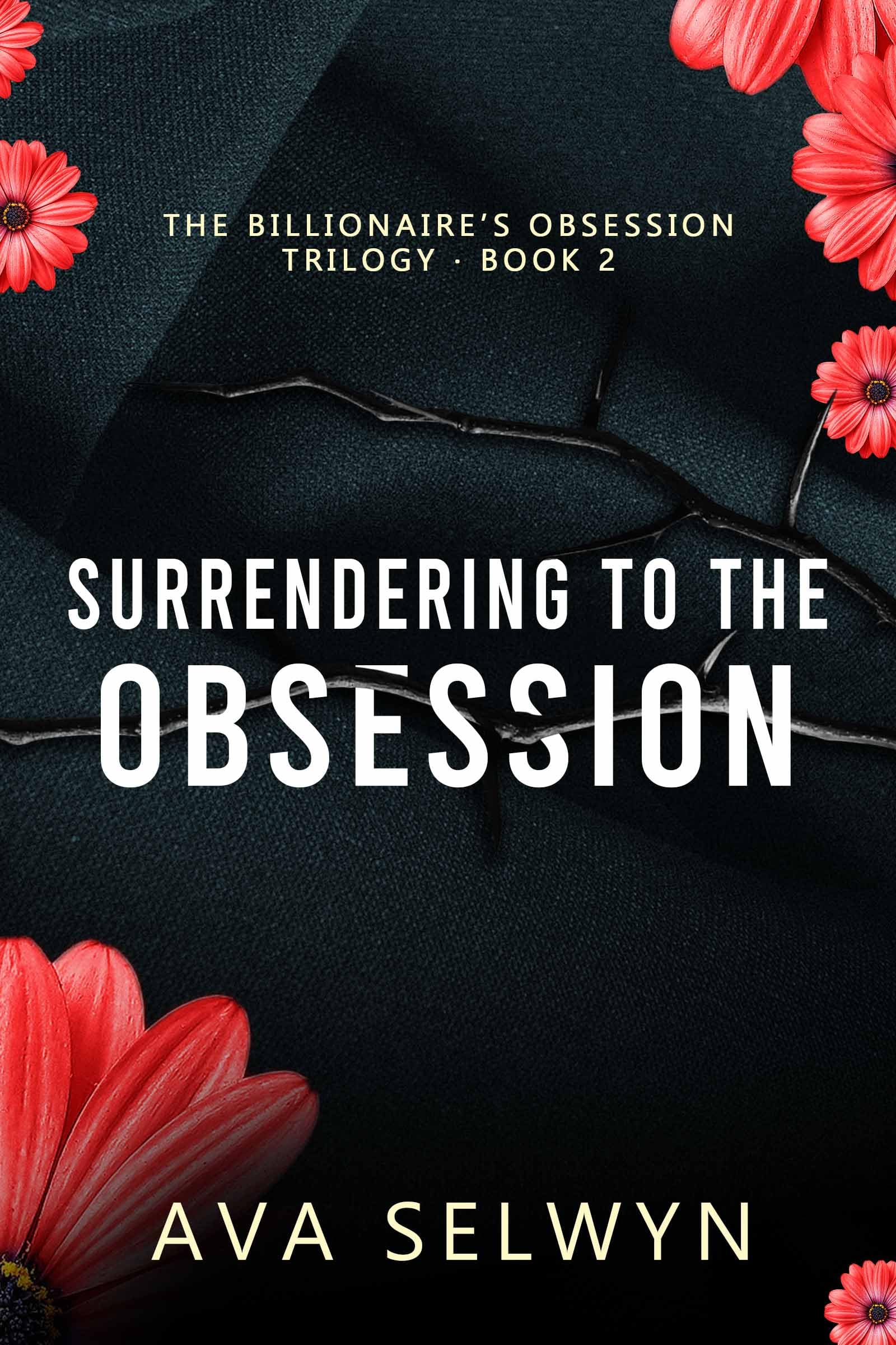 Surrendering to the Obsession (Possessive Billionaires, Precious Sweethearts Book 5)