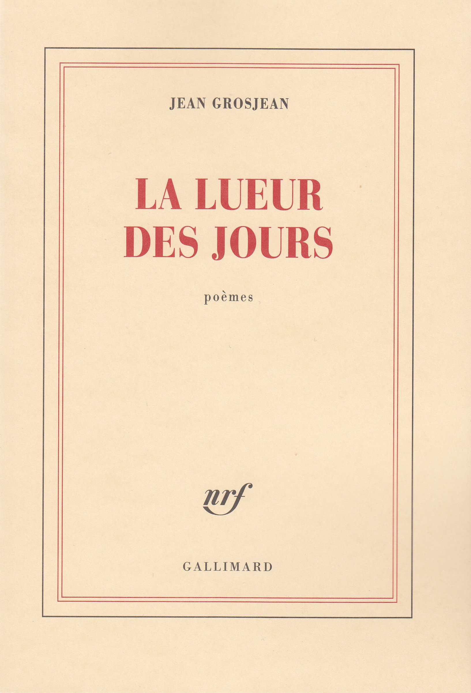 La lueur des jours: Poèmes