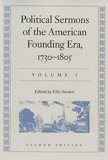 Political Sermons of the American Founding Era: 1730–1805: In Two Volumes