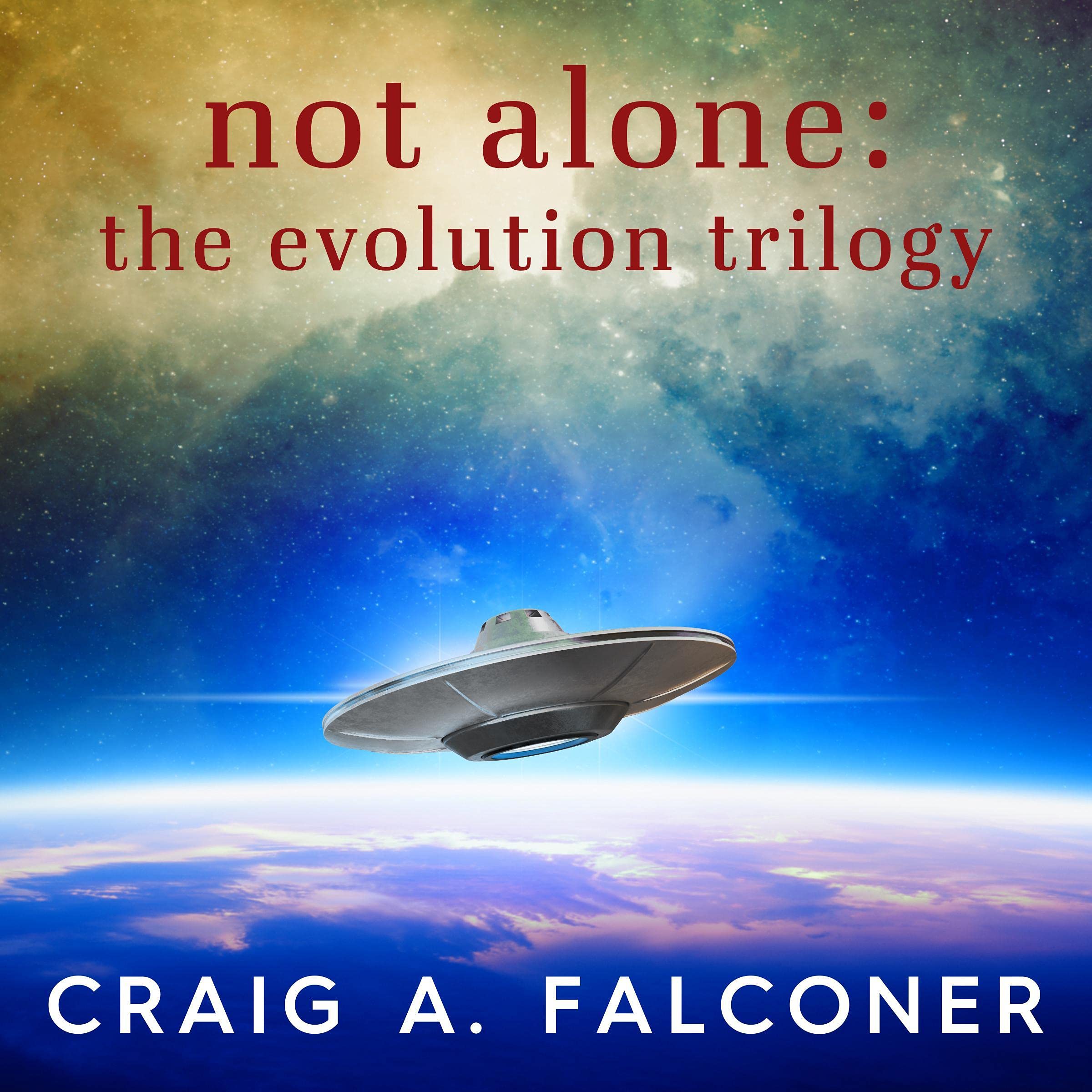 Not Alone: The Evolution Trilogy