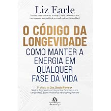 O codigo da longevidade como manter a energia em qualquer fase da vida Portuguese Edition