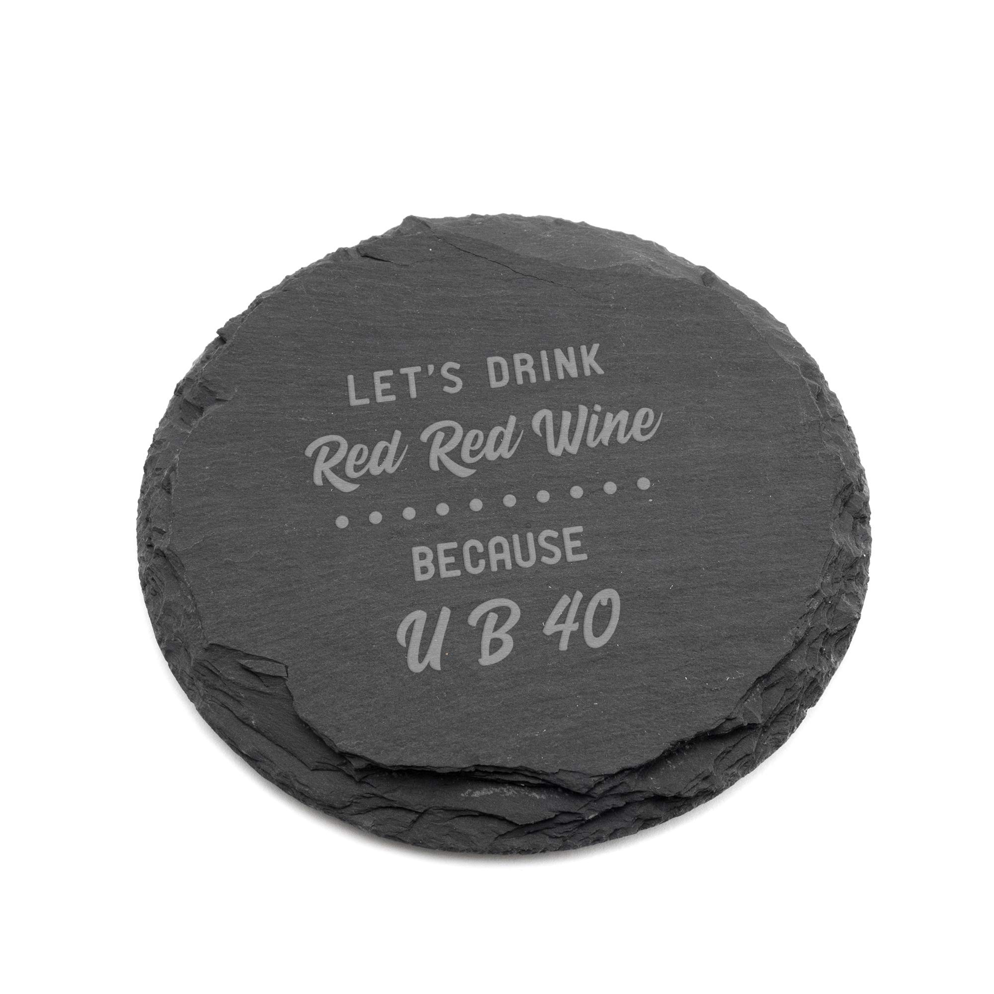 Men's Red "U B 40" Coasters - Funny 40Th Birthday Gift For Wo