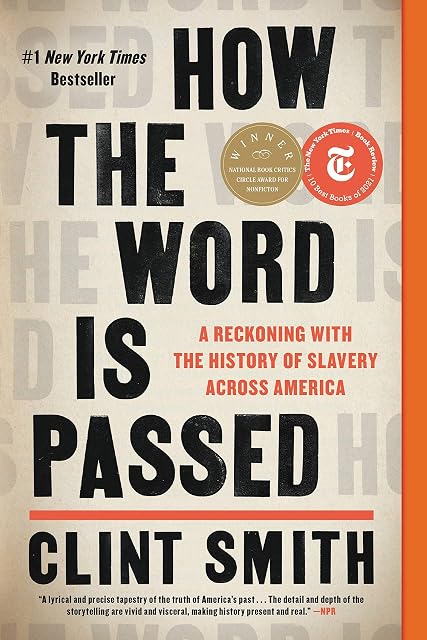 Portada de How the Word Is Passed: A Reckoning with the History of Slavery Across America