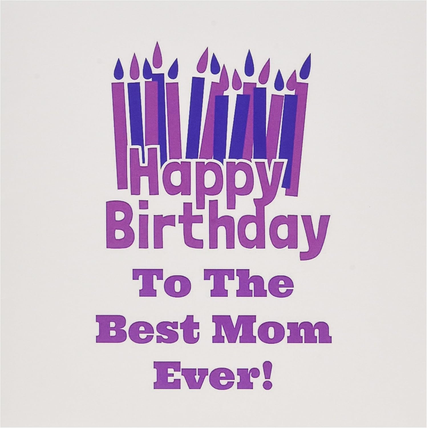 Happy Birthday To The Best Mom In The World Amazon.com : Happy Birthday - Best Mom Ever - Greeting Card, 6 X 6 Inches,  Single (Gc_183527_5) : Office Products