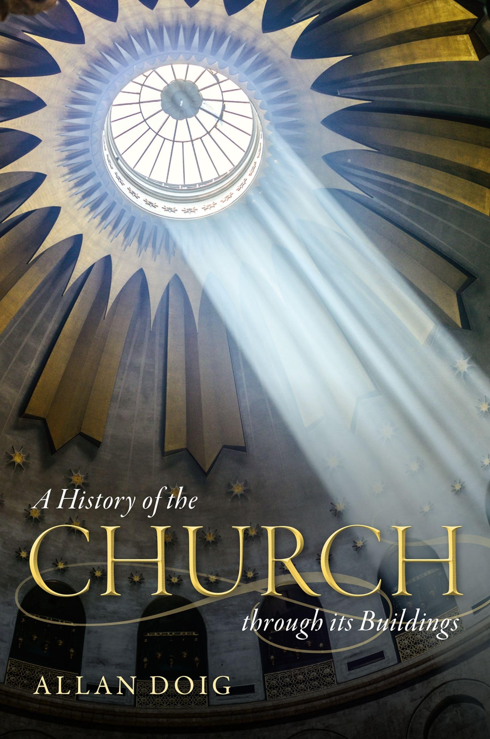 A History of the Church through its Buildings-Doig, Allan Allan