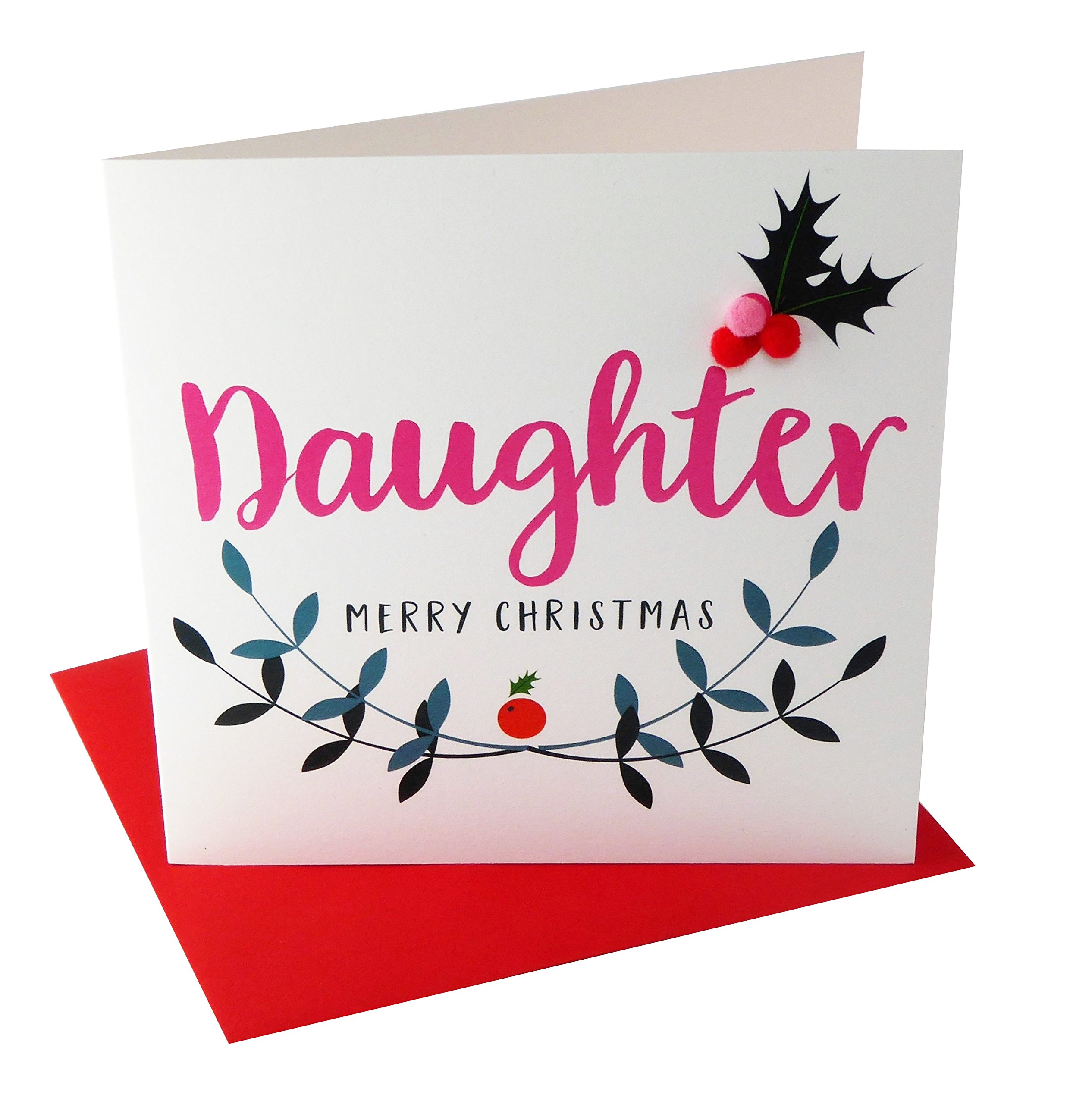 Claire Giles Greeting Cards, Happy Christmas Daughter Card, Laurel and Berry Design Xmas Greeting Card, Embellished with Colourful Pompoms