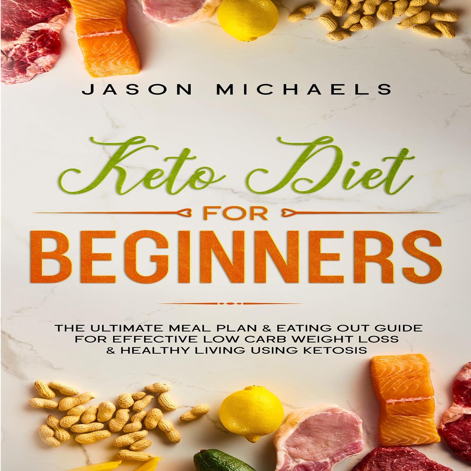 Amazon.com: Keto Diet for Beginners: The Ultimate Meal Plan & Eating ...