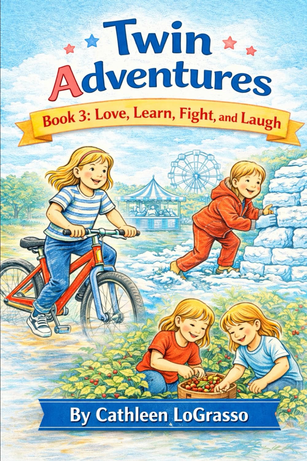 Twin Adventures — Book 3: Love, Learn, Fight, and Laugh