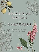 Practical Botany for Gardeners: Over 3,000 Botanical Terms Explained and Explored By Geoff Hodge