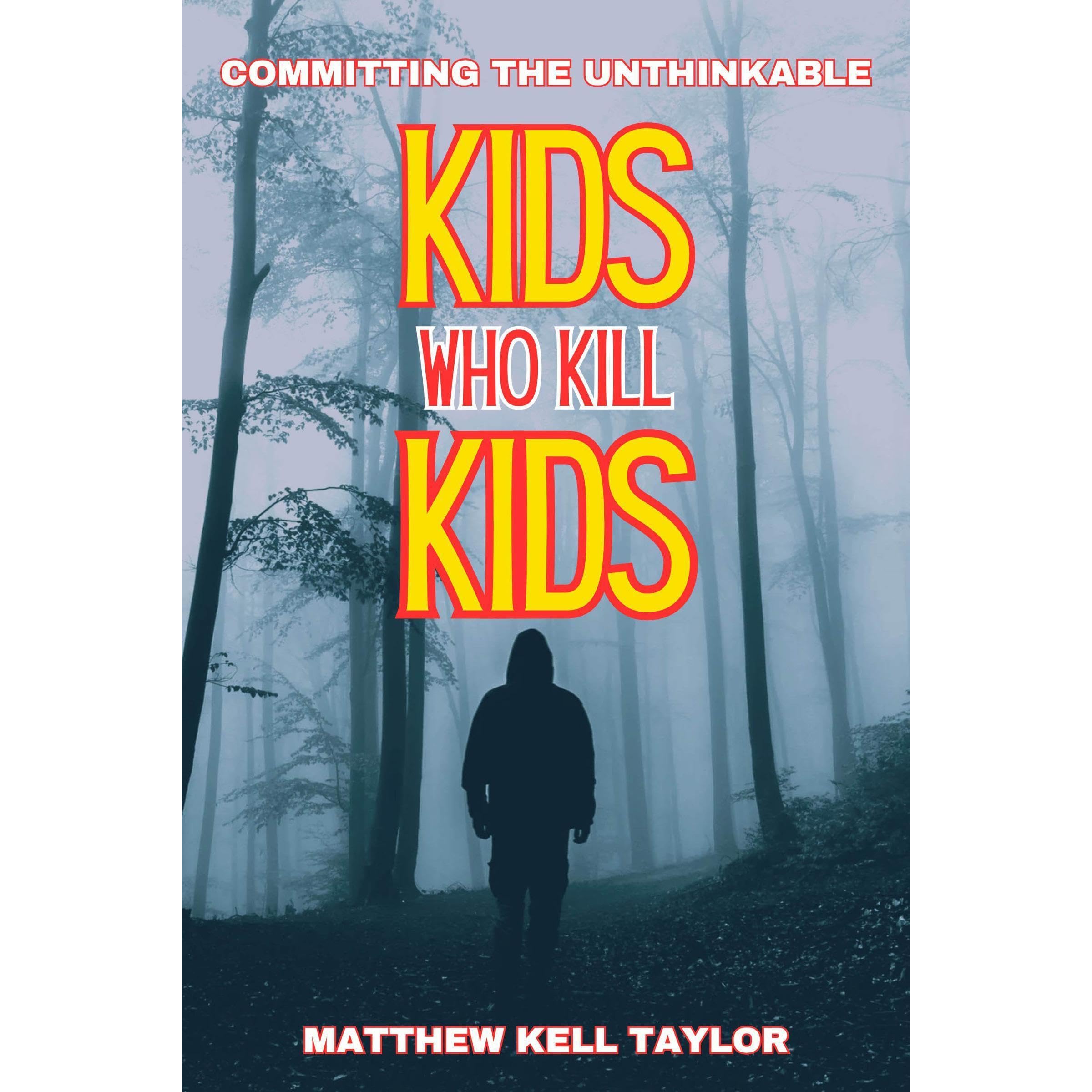Kids Who Kill Kids