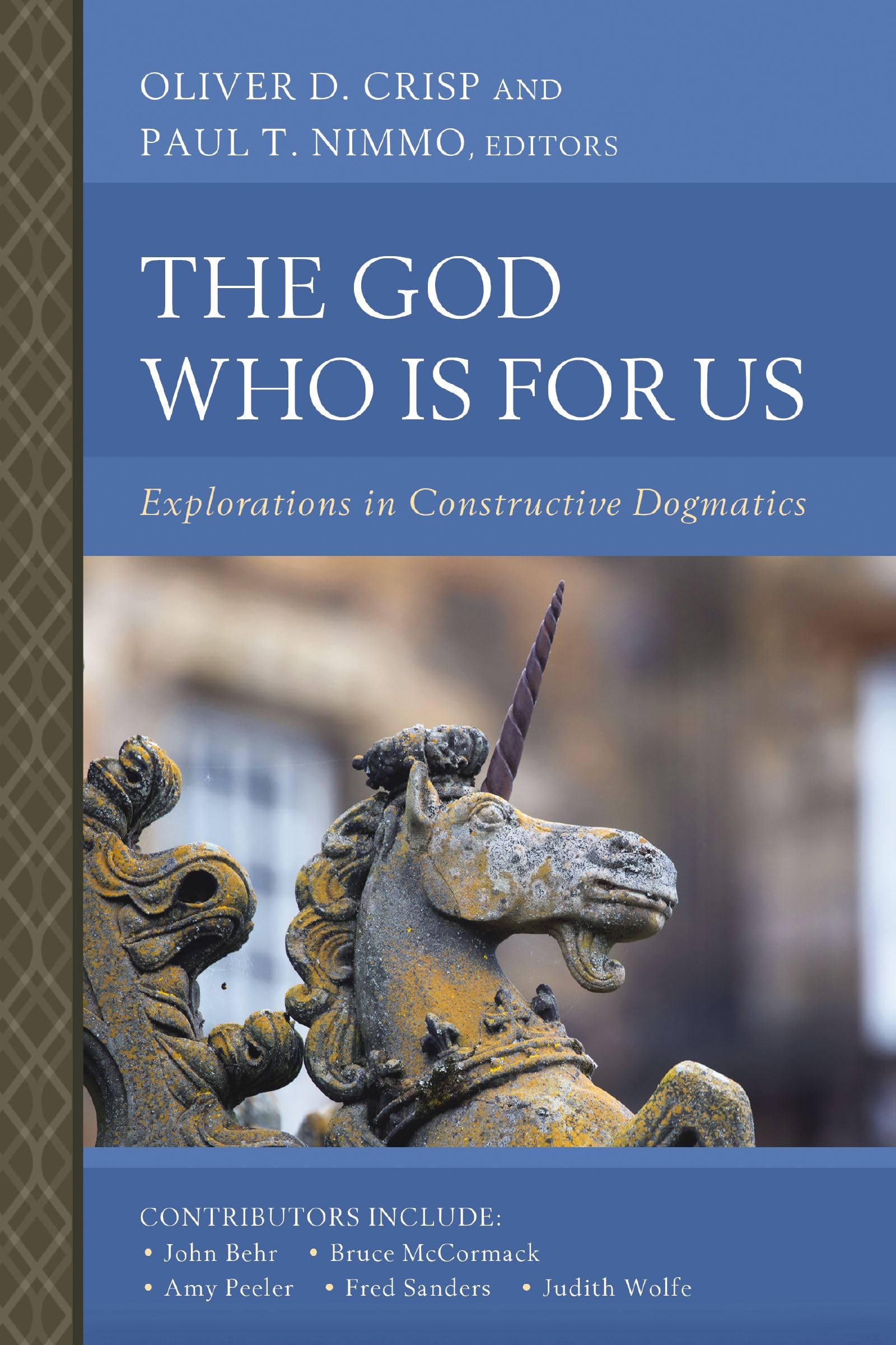 The God Who Is for Us: Explorations in Constructive Dogmatics (Scottish Dogmatics Conference Series)