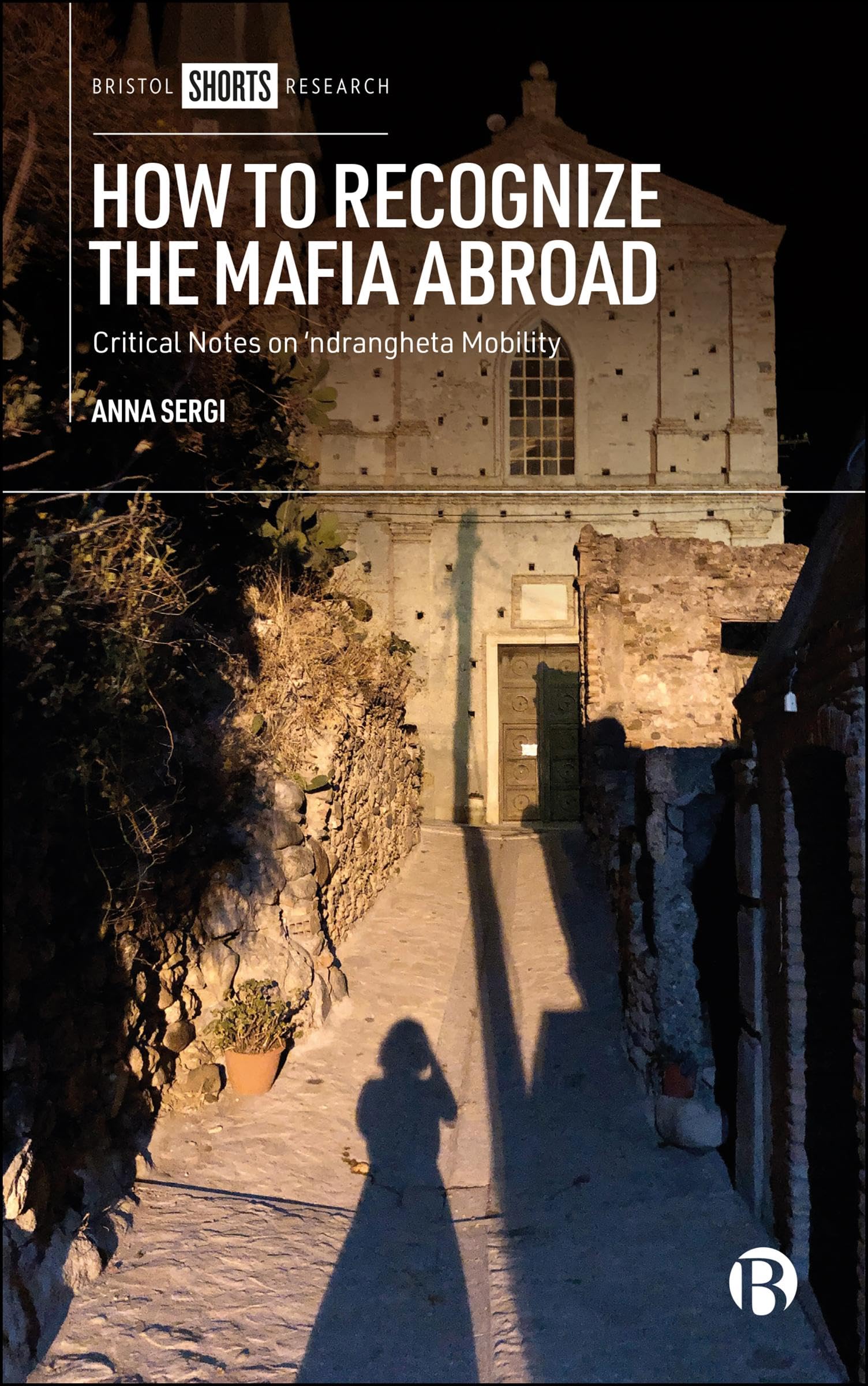 How to Recognize the Mafia Abroad by Anna Sergi - 9781529249347