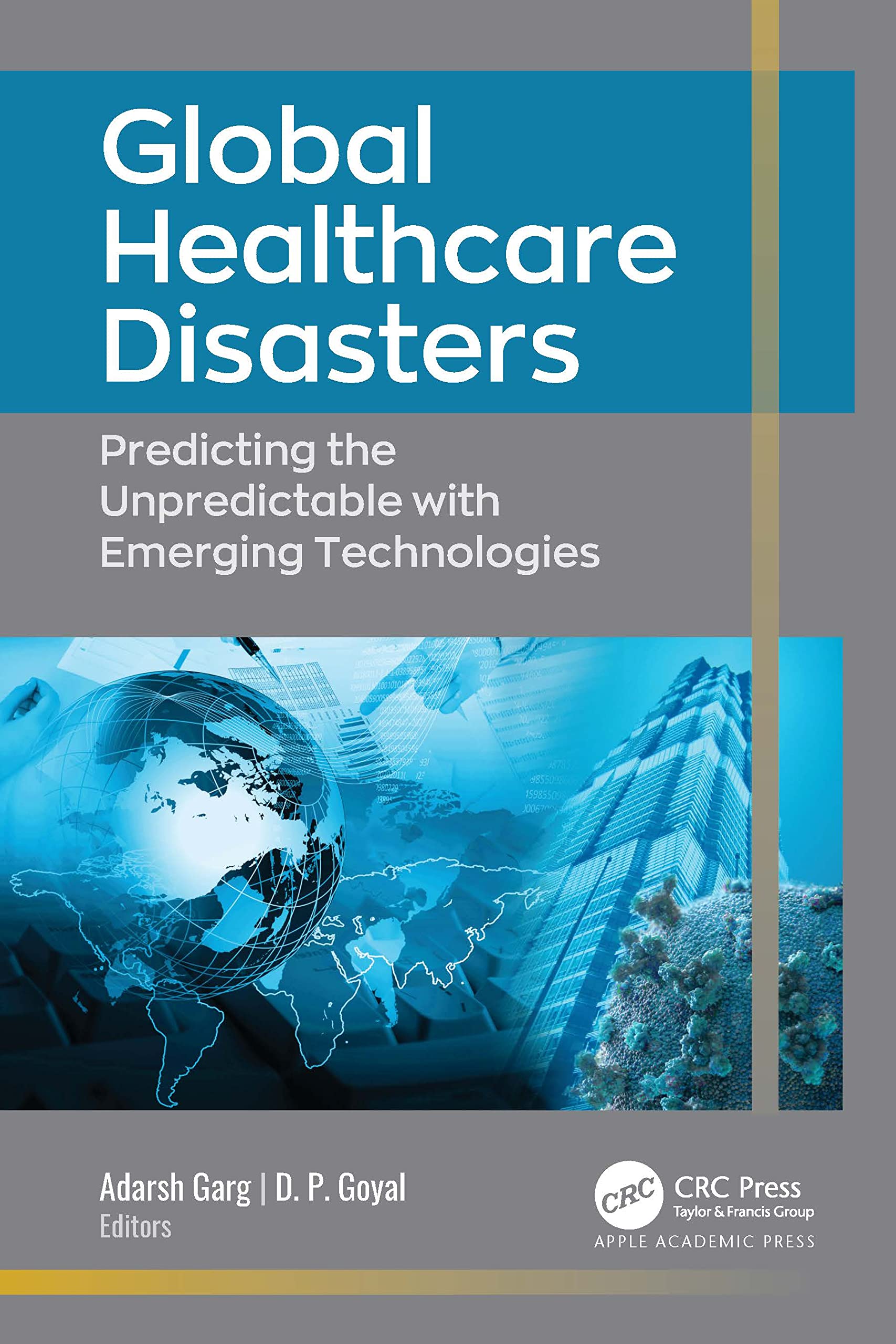 Buy Global Healthcare Disasters: Predicting the Unpredictable With Emerging Technologies — BookShops.in